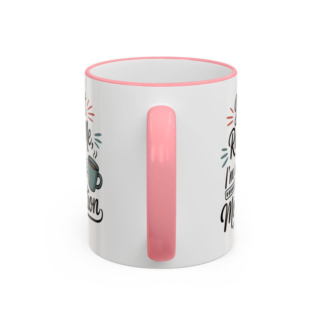 Coffee Mug - "Don’t Rush Me, I’m Recharging" Accent Rim & Handle Mug