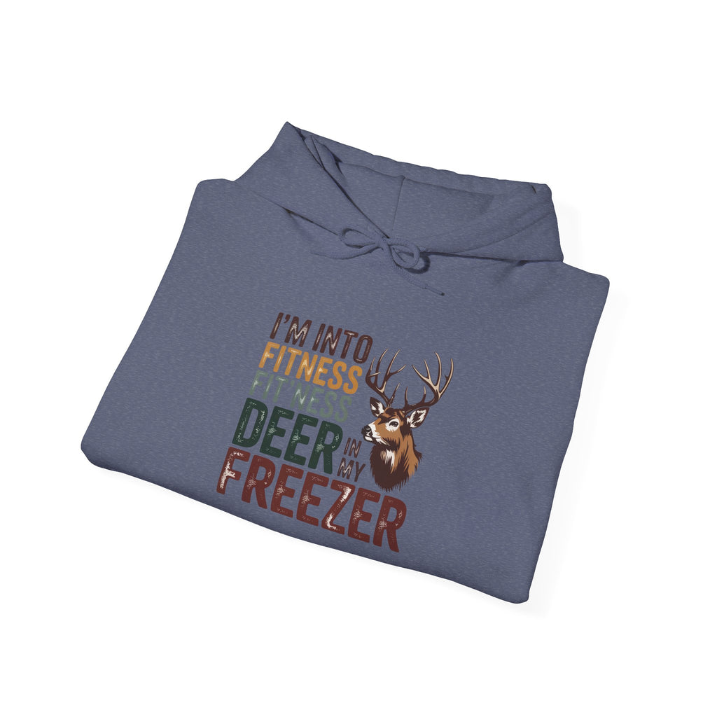 Hoodie — "I’m Into Fitness: Fit'ness Deer in My Freezer" Funny Hunting Sweatshirt