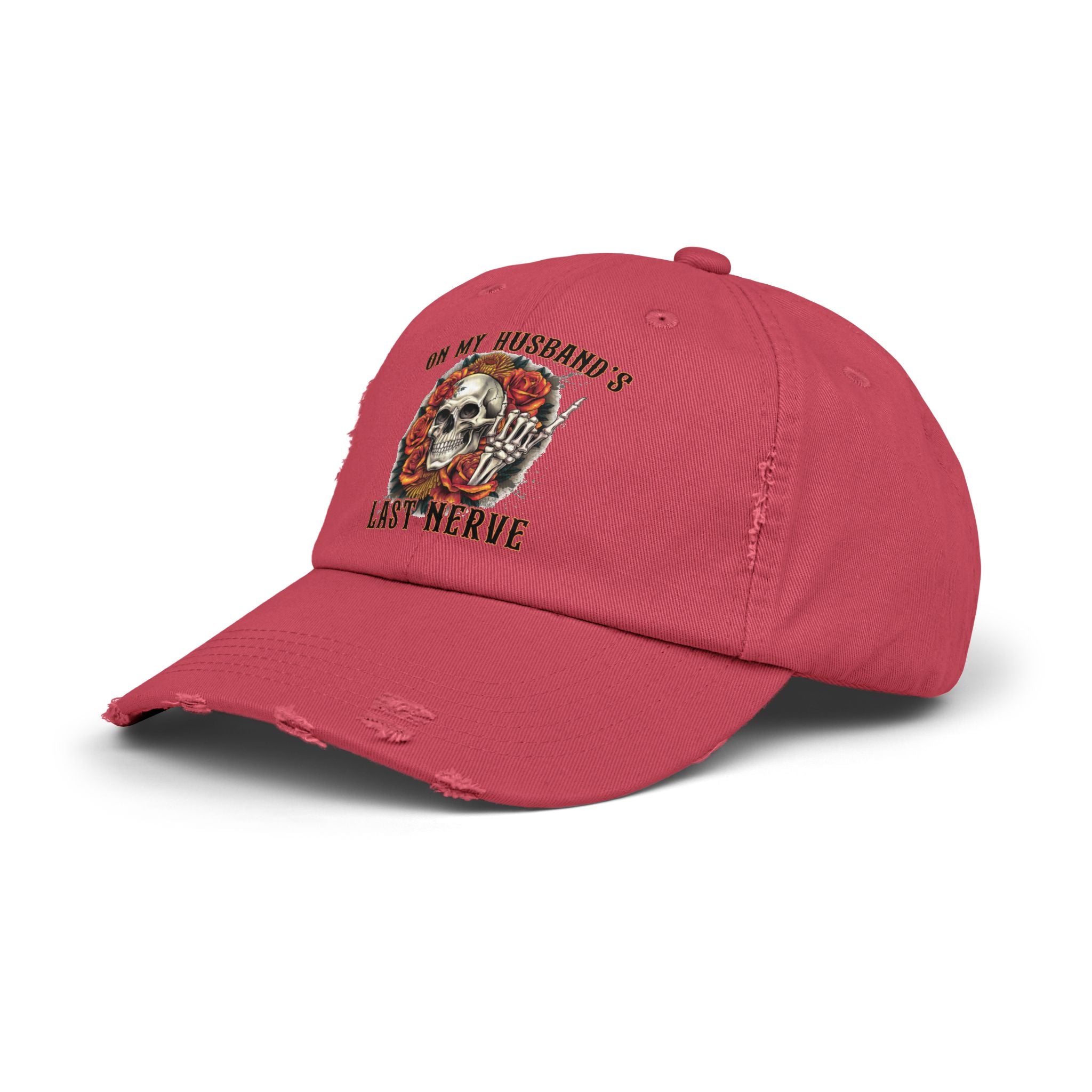 Distressed Cap — "On My Husband's Last Nerve" Skull & Roses Dad Hat, Funny Bachelorette/Mother’s Day Gift