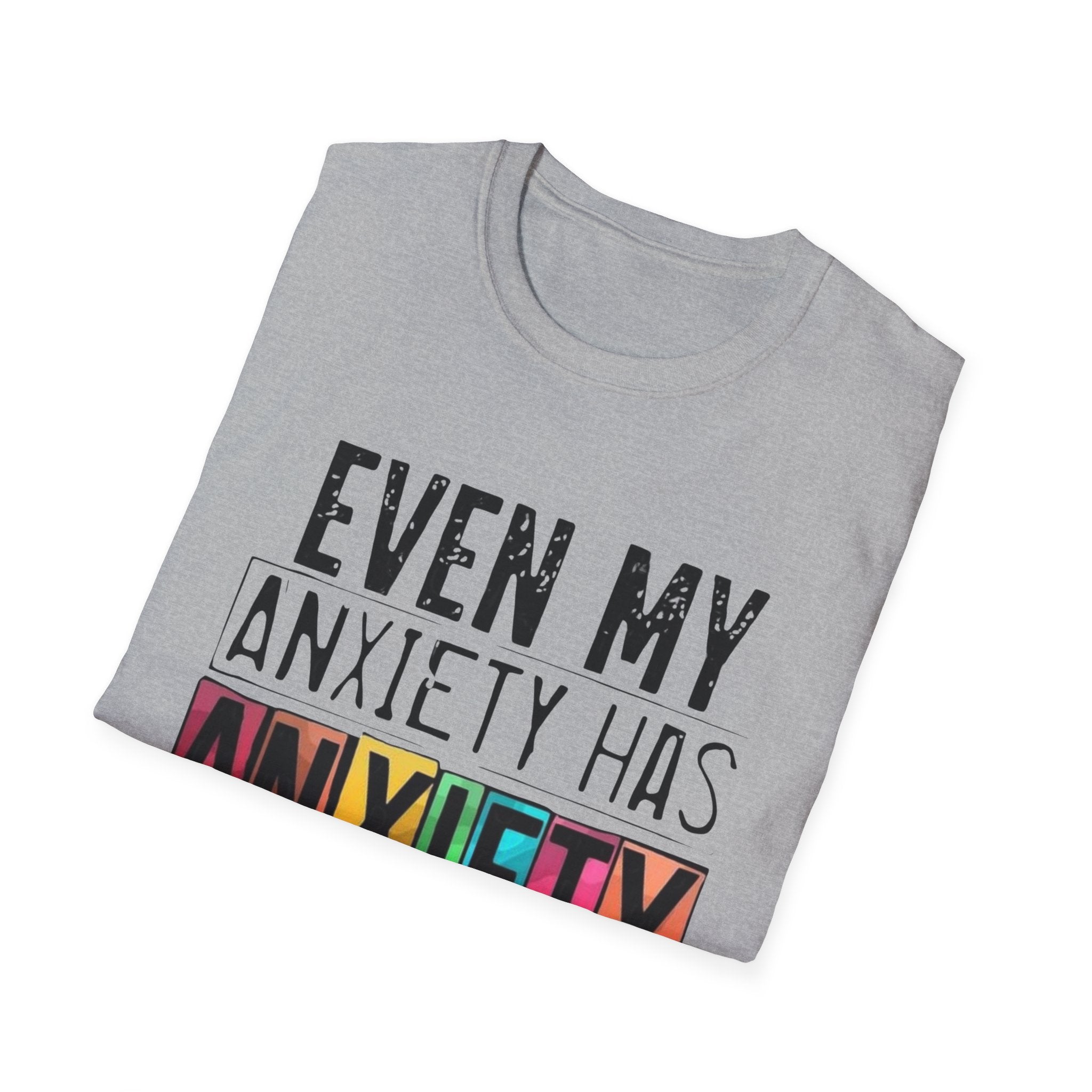 Anxiety Has Anxiety T-Shirt — Funny Mental Health Graphic Tee