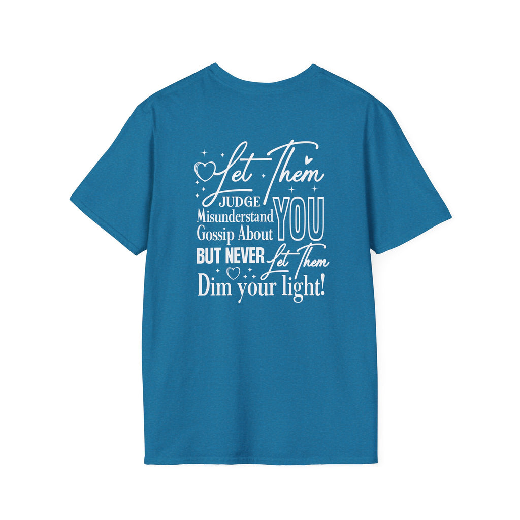 Let Them Judge You T-Shirt – Inspirational "Let Them Misunderstand" Quote Tee