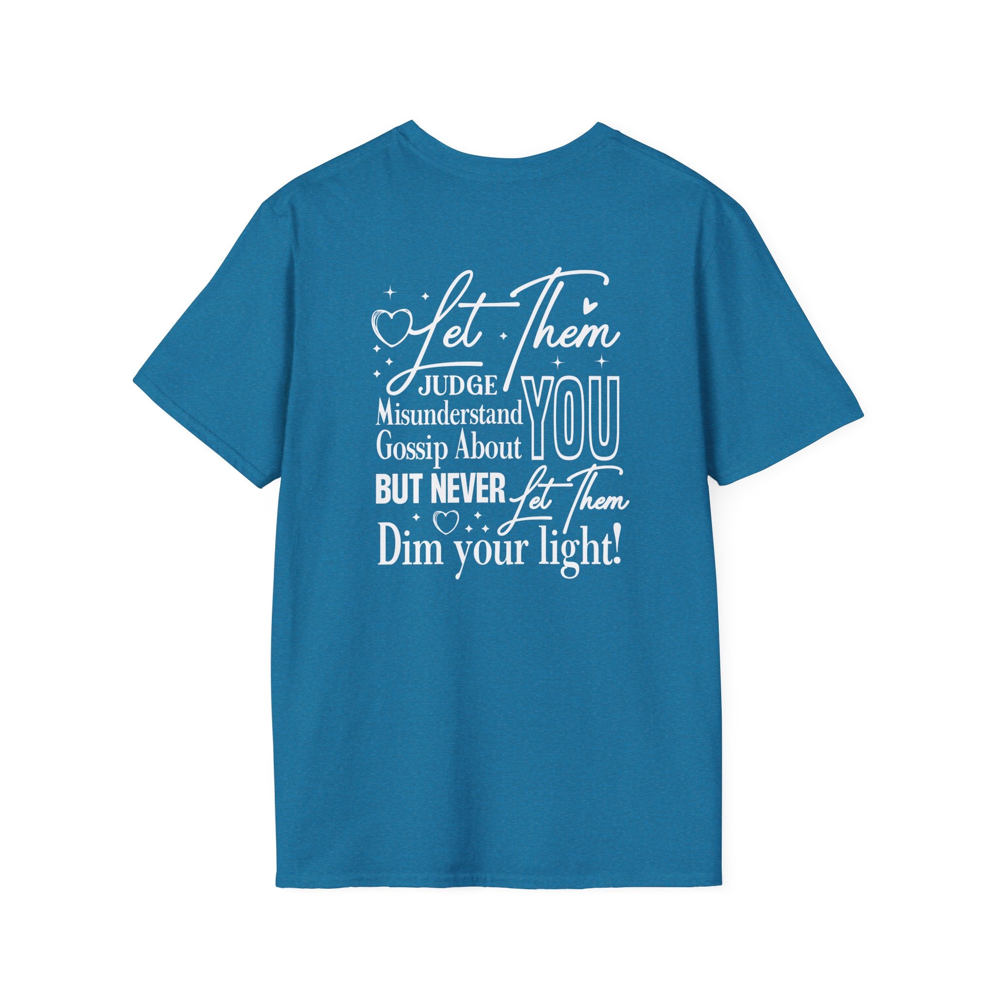 Let Them Judge You T-Shirt – Inspirational "Let Them Misunderstand" Quote Tee