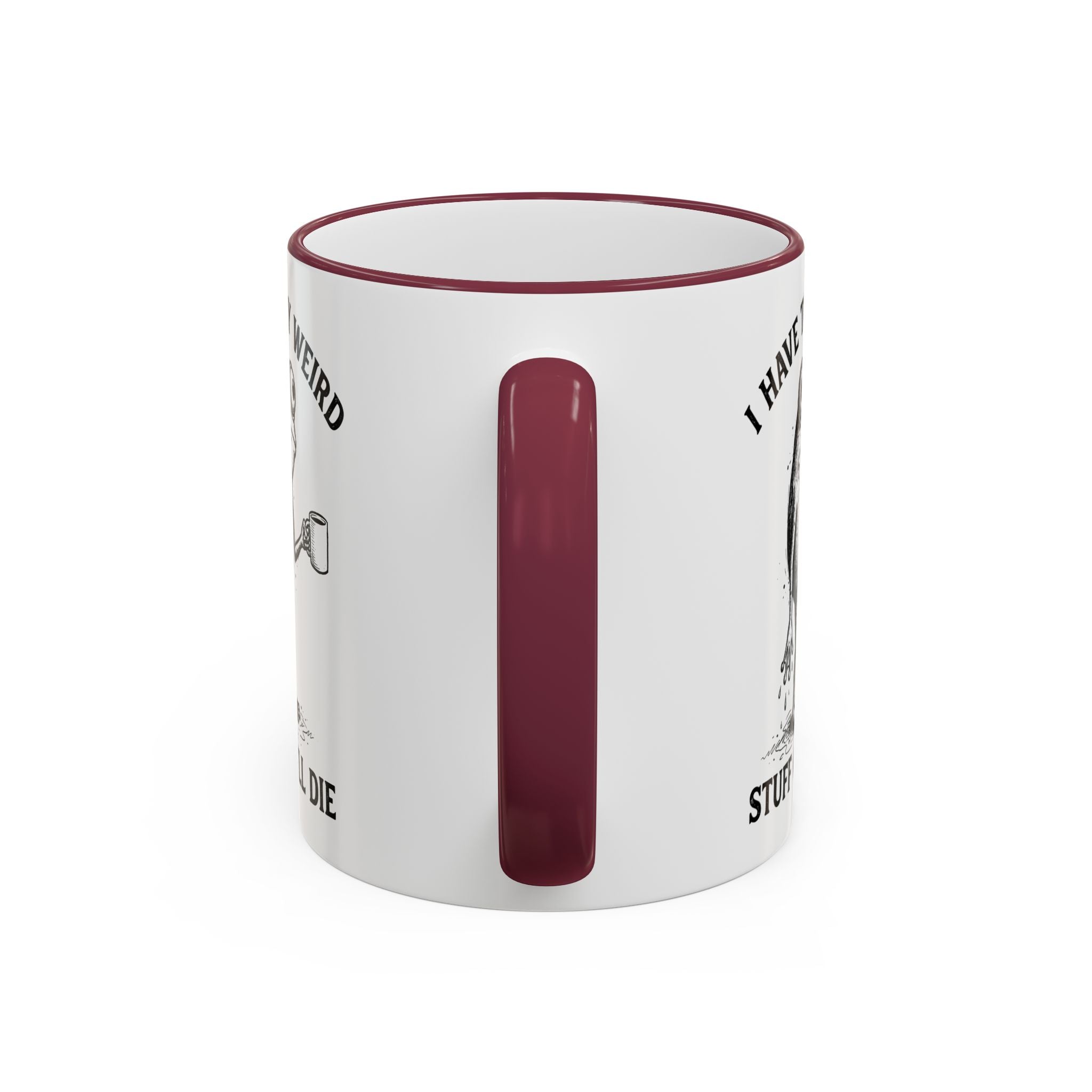 Funny Coffee Mug — "I Have Too Much Weird Stuff To Die" Accent Rim & Handle Mug