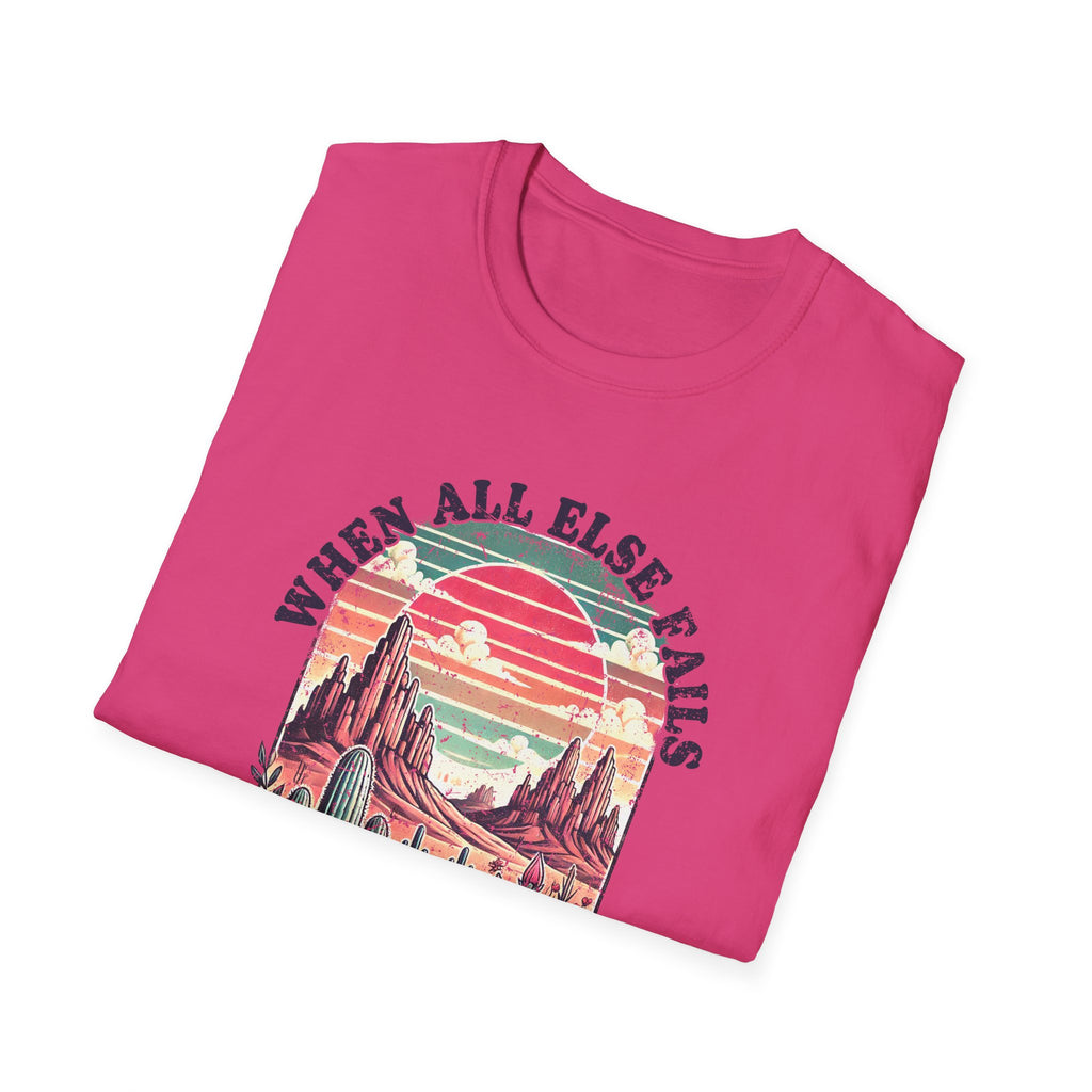 Faith-Based Graphic T-Shirt — "When All Else Fails, God Doesn't" Desert Sunset Design