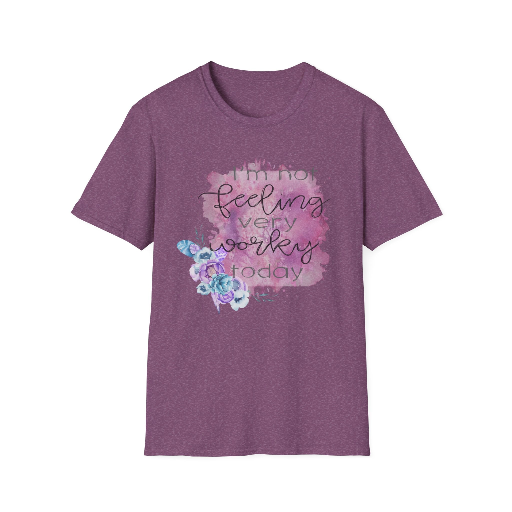 T-Shirt — "I'm Not Feeling Very Worky Today" Floral Graphic Tee