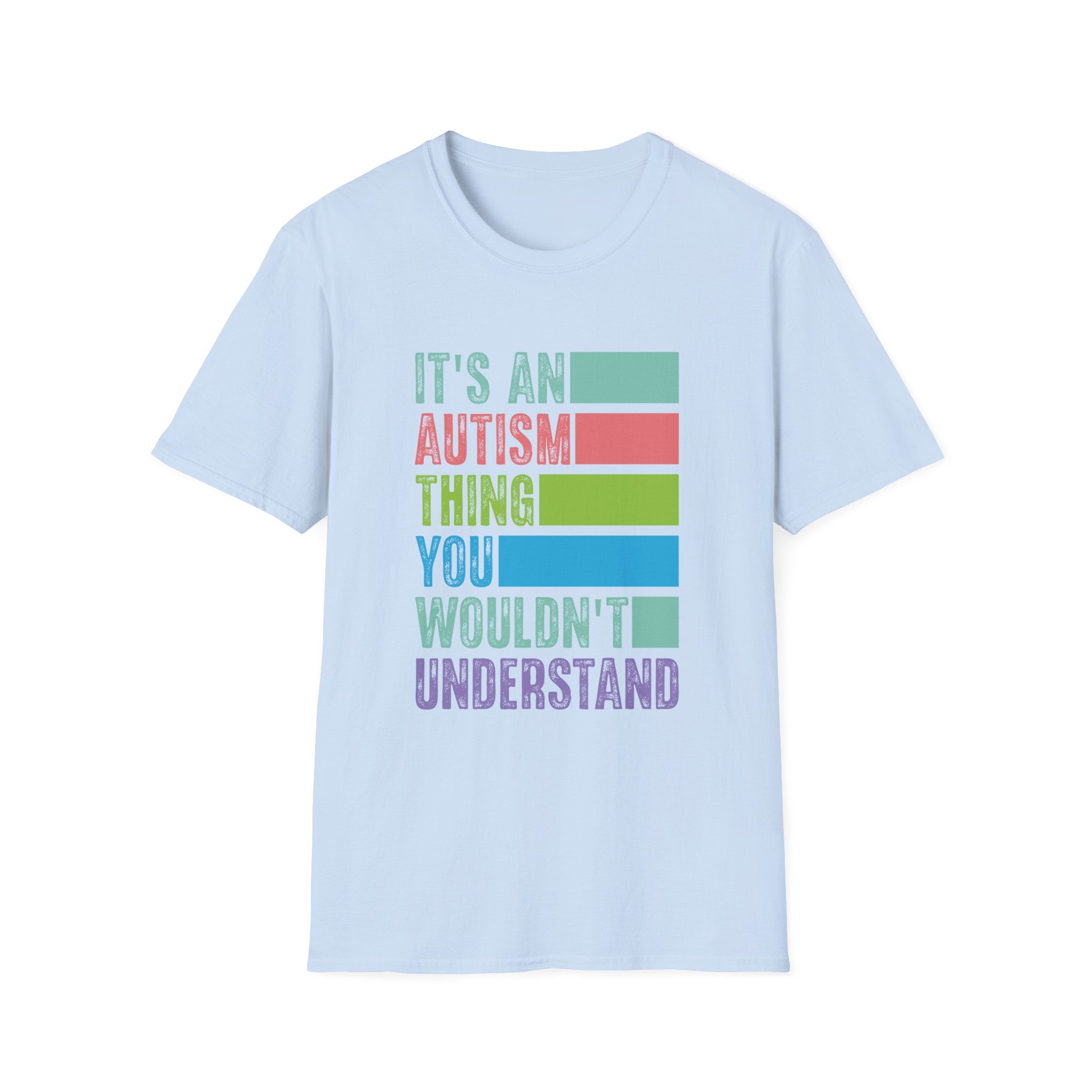 Autism Awareness T-Shirt — "It's An Autism Thing You Wouldn't Understand"
