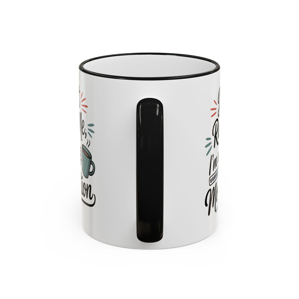 Coffee Mug - "Don’t Rush Me, I’m Recharging" Accent Rim & Handle Mug