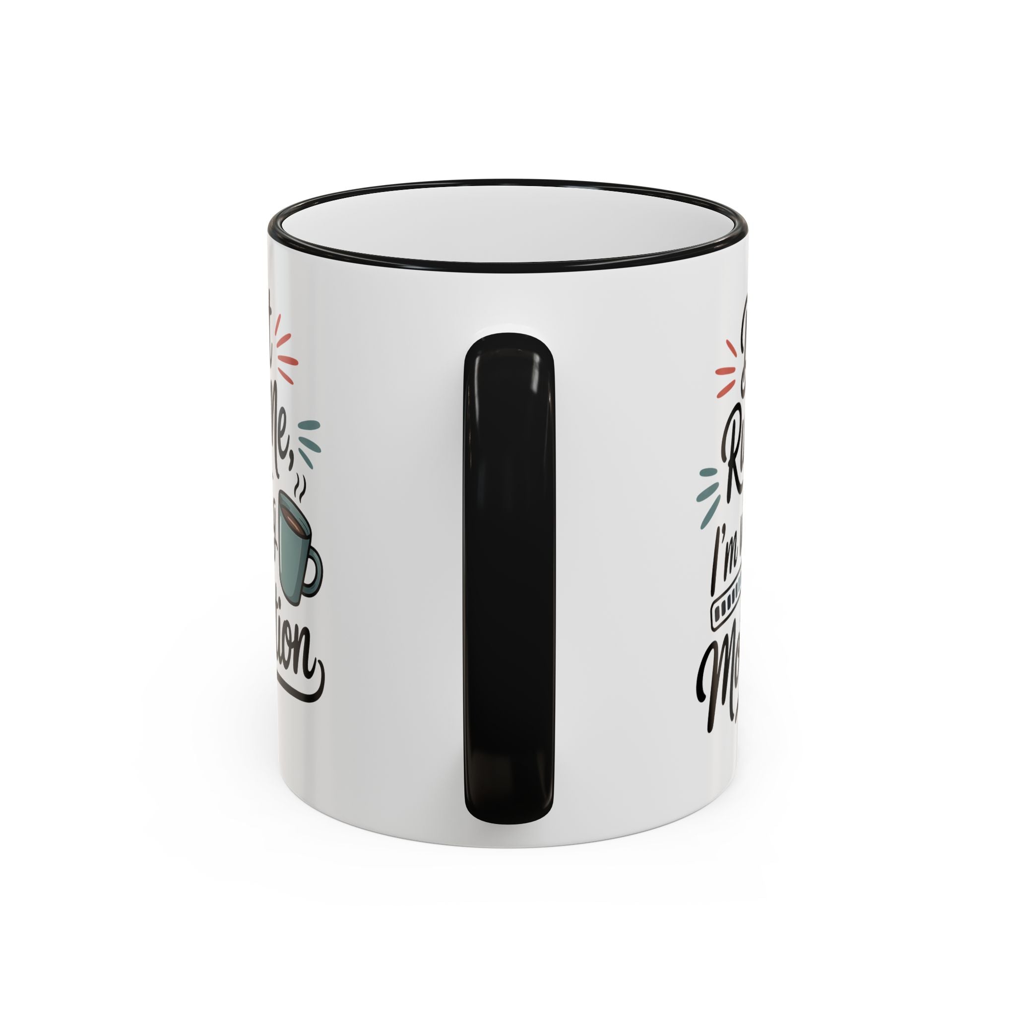 Coffee Mug - "Don’t Rush Me, I’m Recharging" Accent Rim & Handle Mug