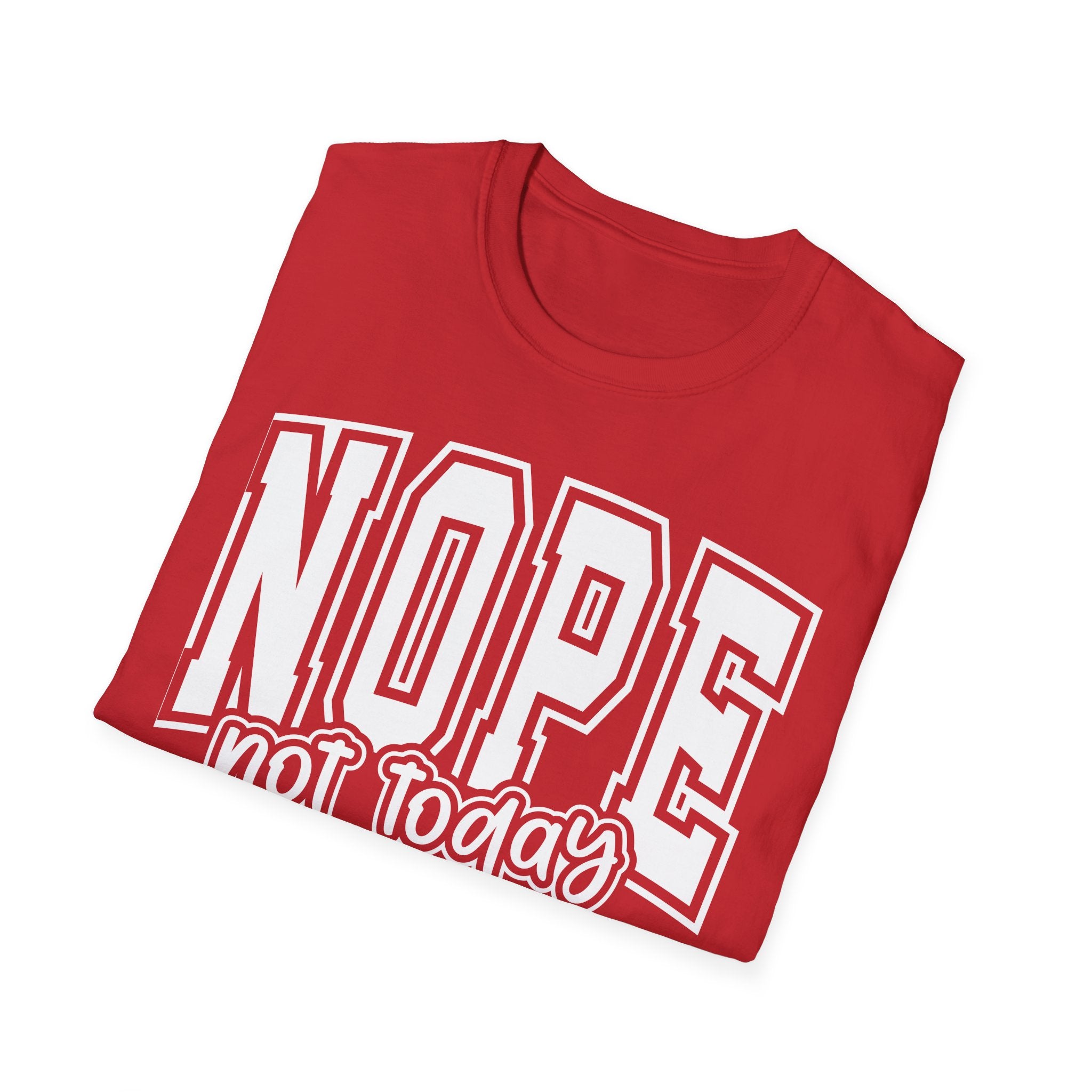 Nope Not Today T-Shirt – Funny Graphic Crew Tee for Casual Wear