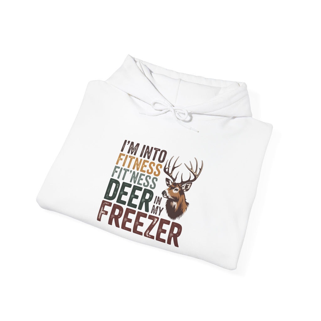 Hoodie — "I’m Into Fitness: Fit'ness Deer in My Freezer" Funny Hunting Sweatshirt