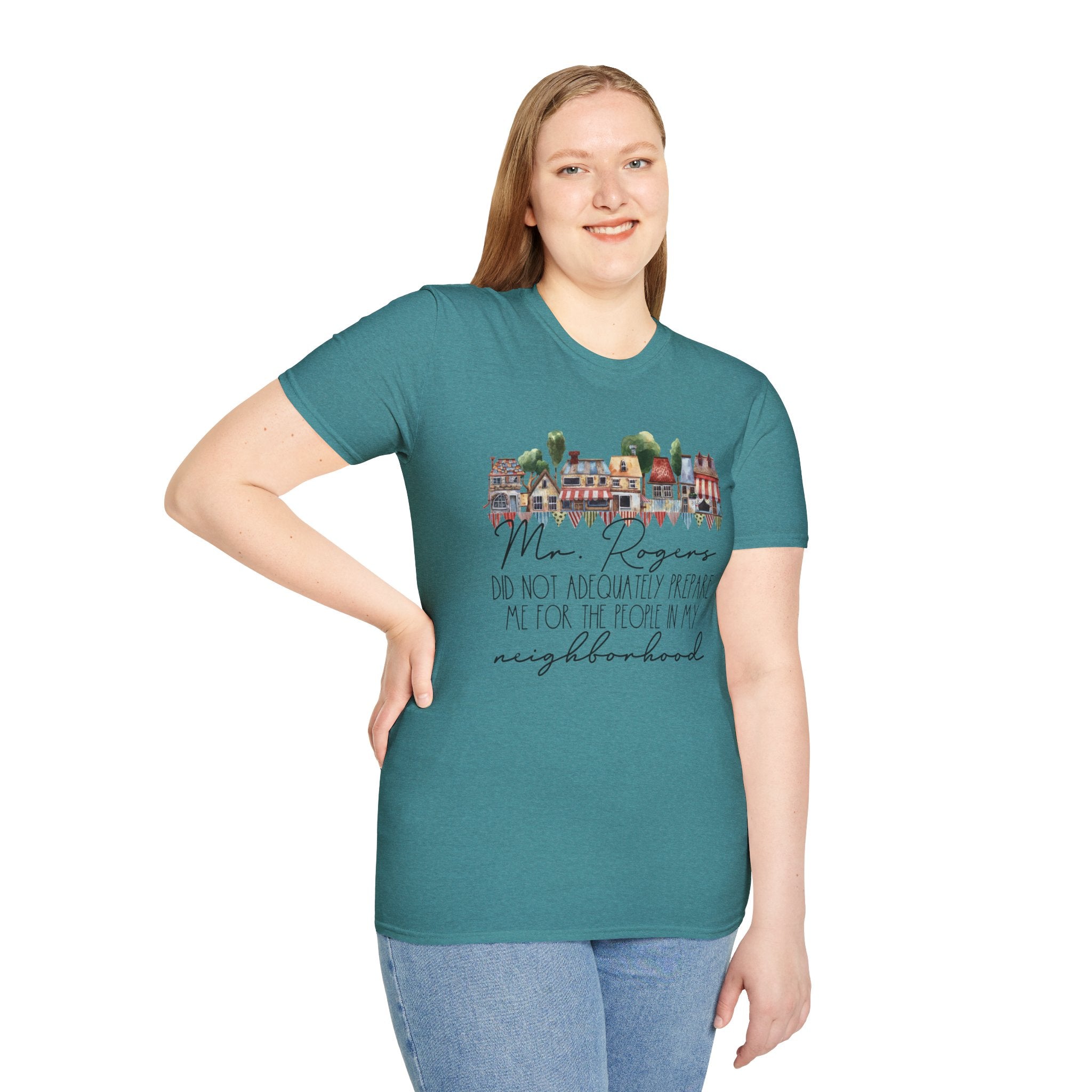Neighborhood Houses T-Shirt — "Mr. Rogers did not adequately prepare me for the people in my neighborhood"