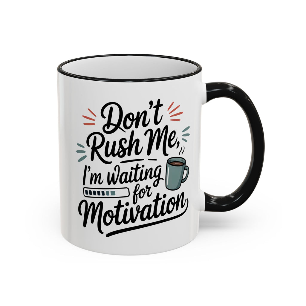 Coffee Mug - "Don’t Rush Me, I’m Recharging" Accent Rim & Handle Mug