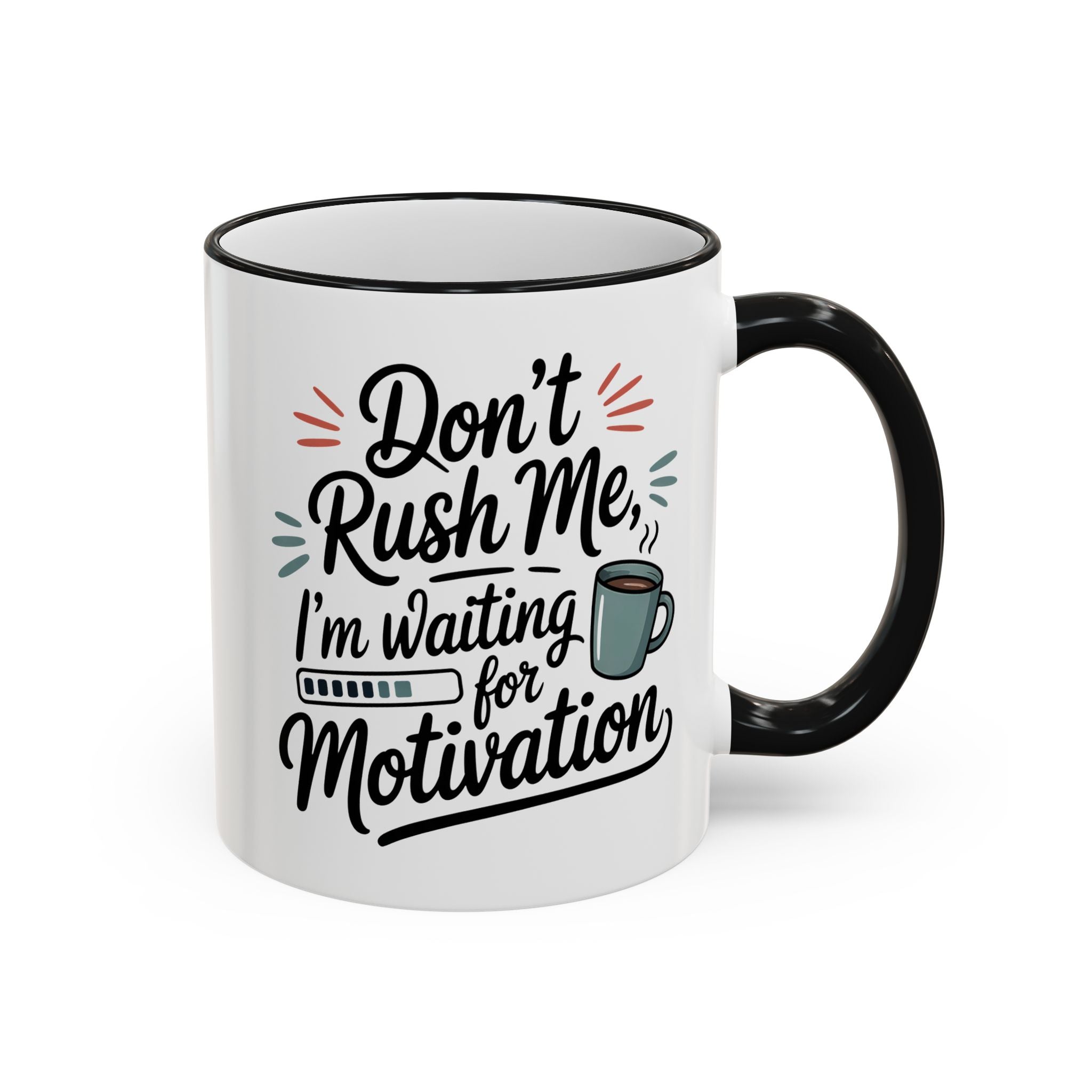 Coffee Mug - "Don’t Rush Me, I’m Recharging" Accent Rim & Handle Mug