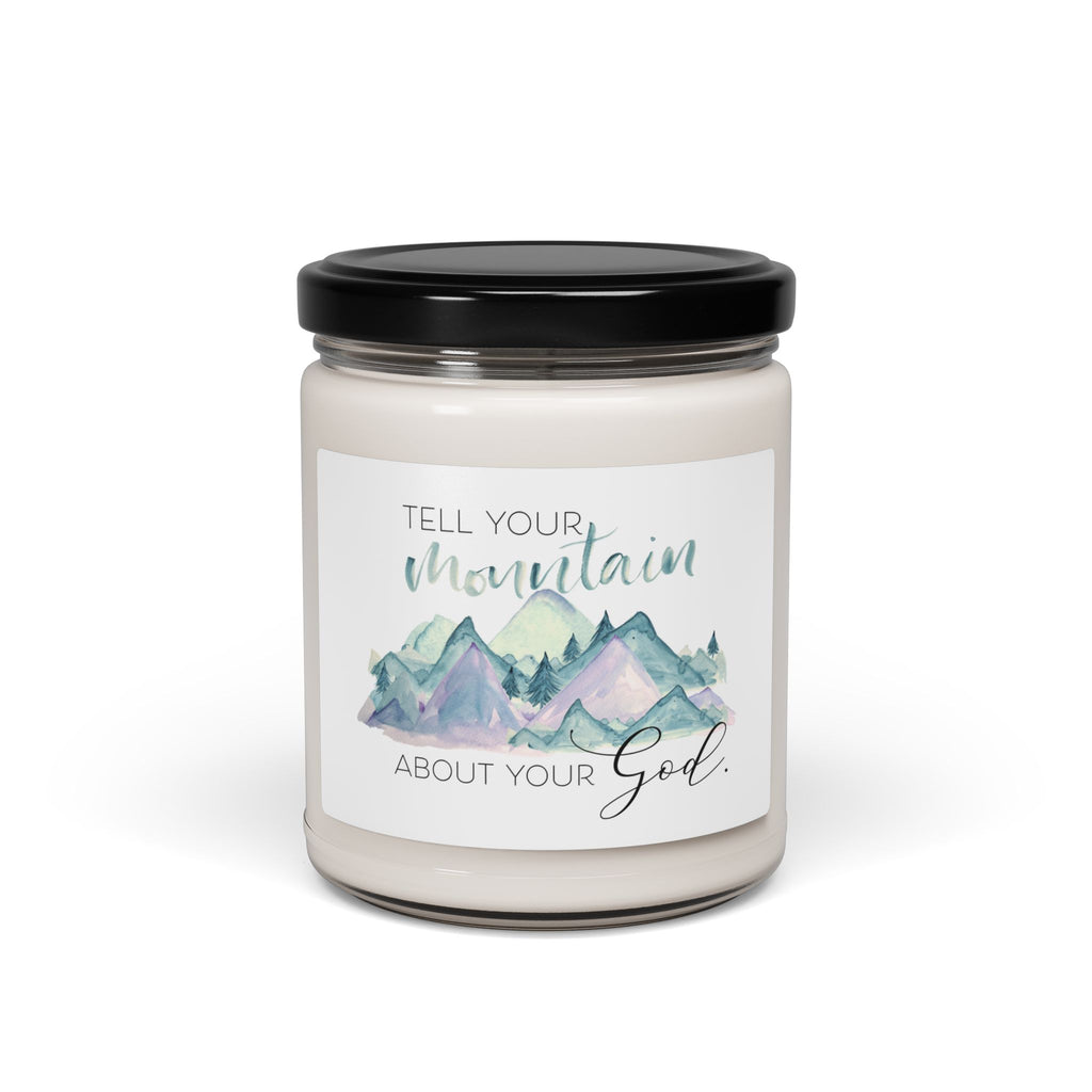 Inspirational Soy Candle — “Tell Your Mountain About Your God” (9oz)