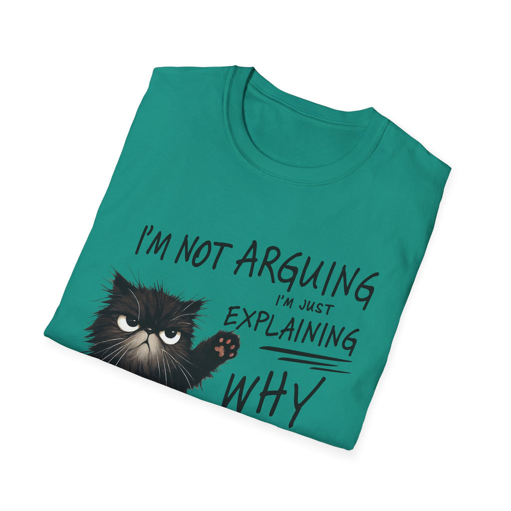 Funny Cat T-Shirt — "I'm Not Arguing I'm Just Explaining Why I'm Right" Graphic Tee
