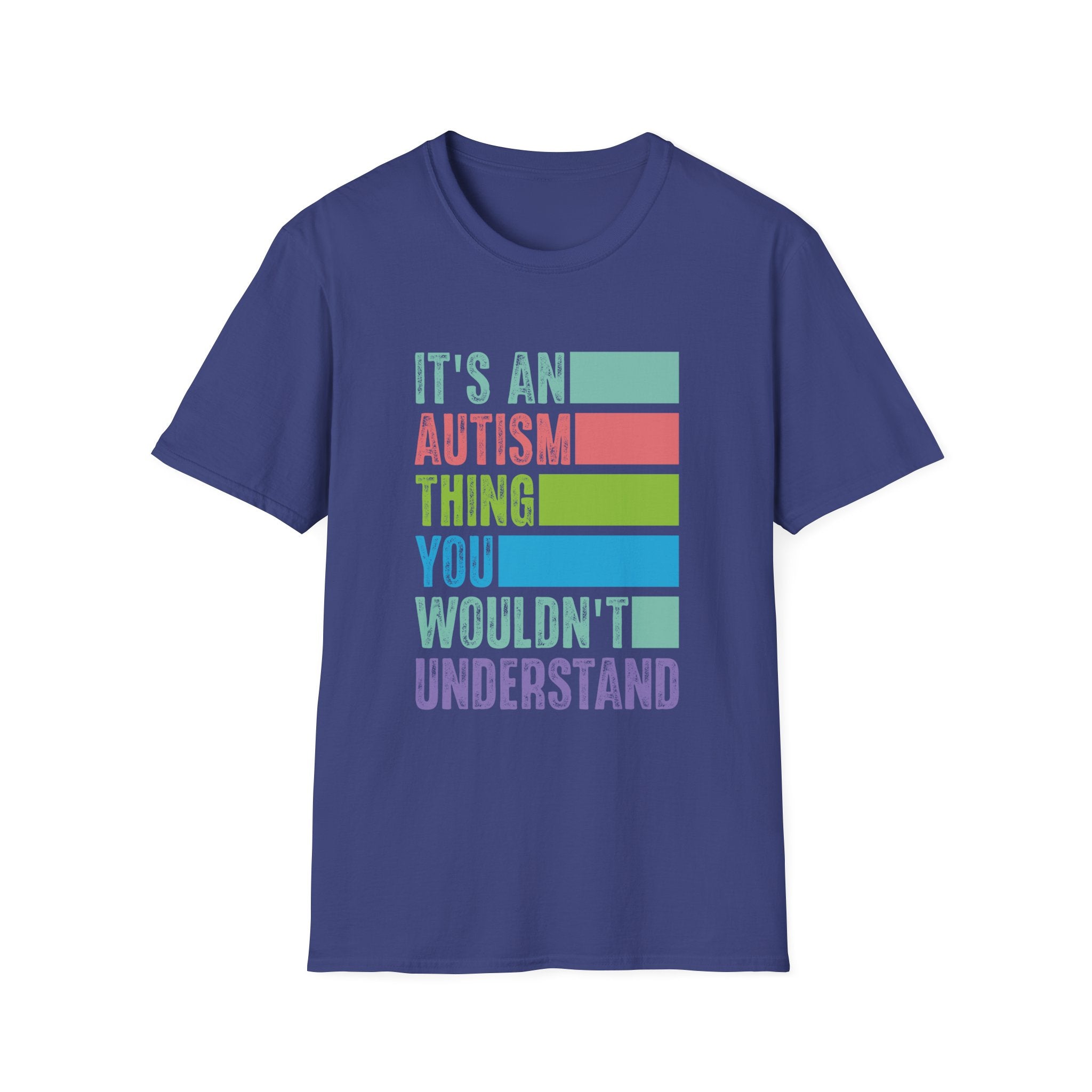 Autism Awareness T-Shirt — "It's An Autism Thing You Wouldn't Understand"