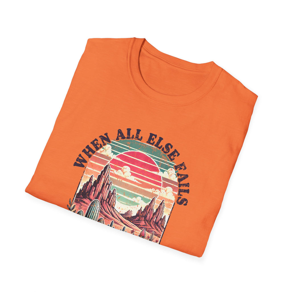 Faith-Based Graphic T-Shirt — "When All Else Fails, God Doesn't" Desert Sunset Design