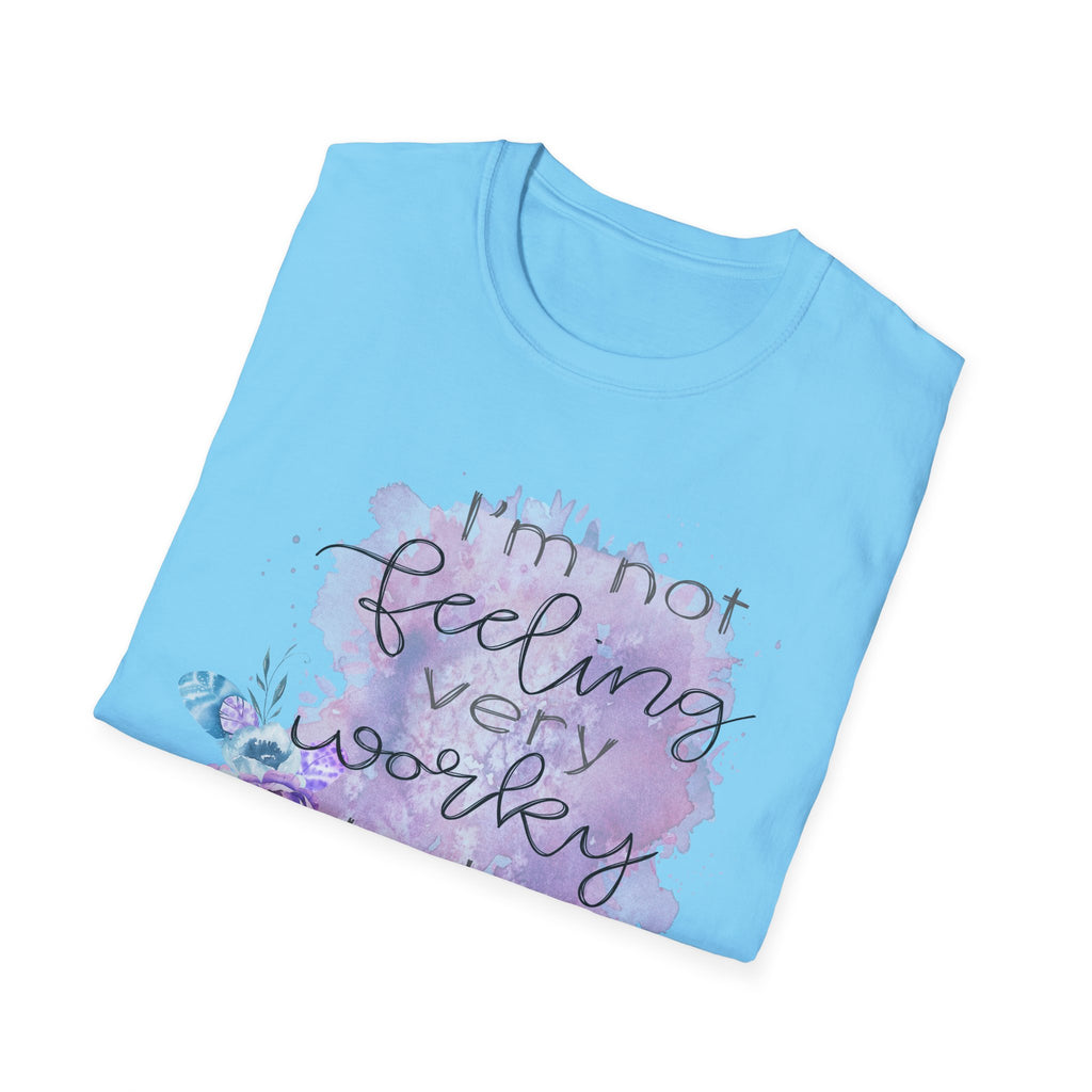 T-Shirt — "I'm Not Feeling Very Worky Today" Floral Graphic Tee