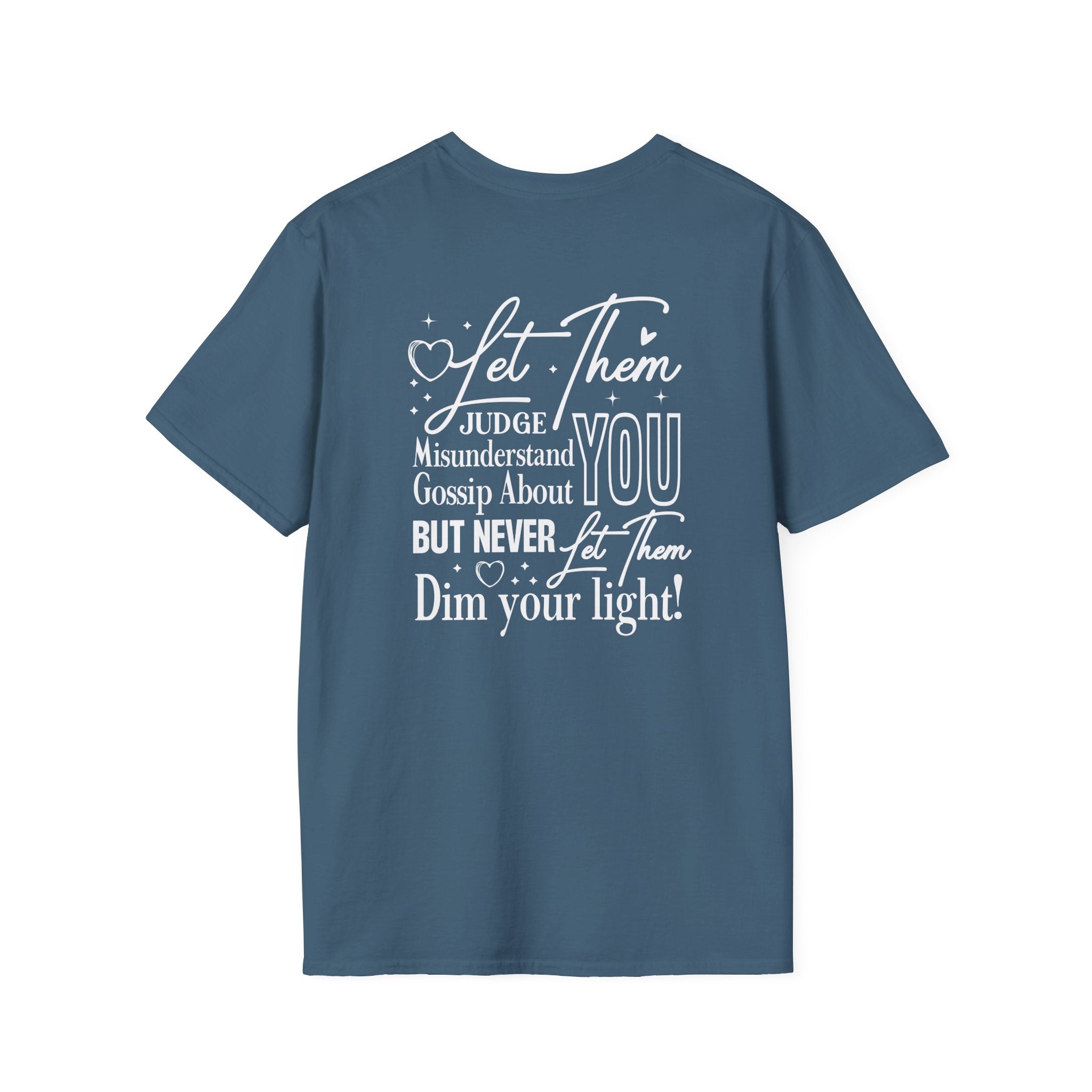 Let Them Judge You T-Shirt – Inspirational "Let Them Misunderstand" Quote Tee