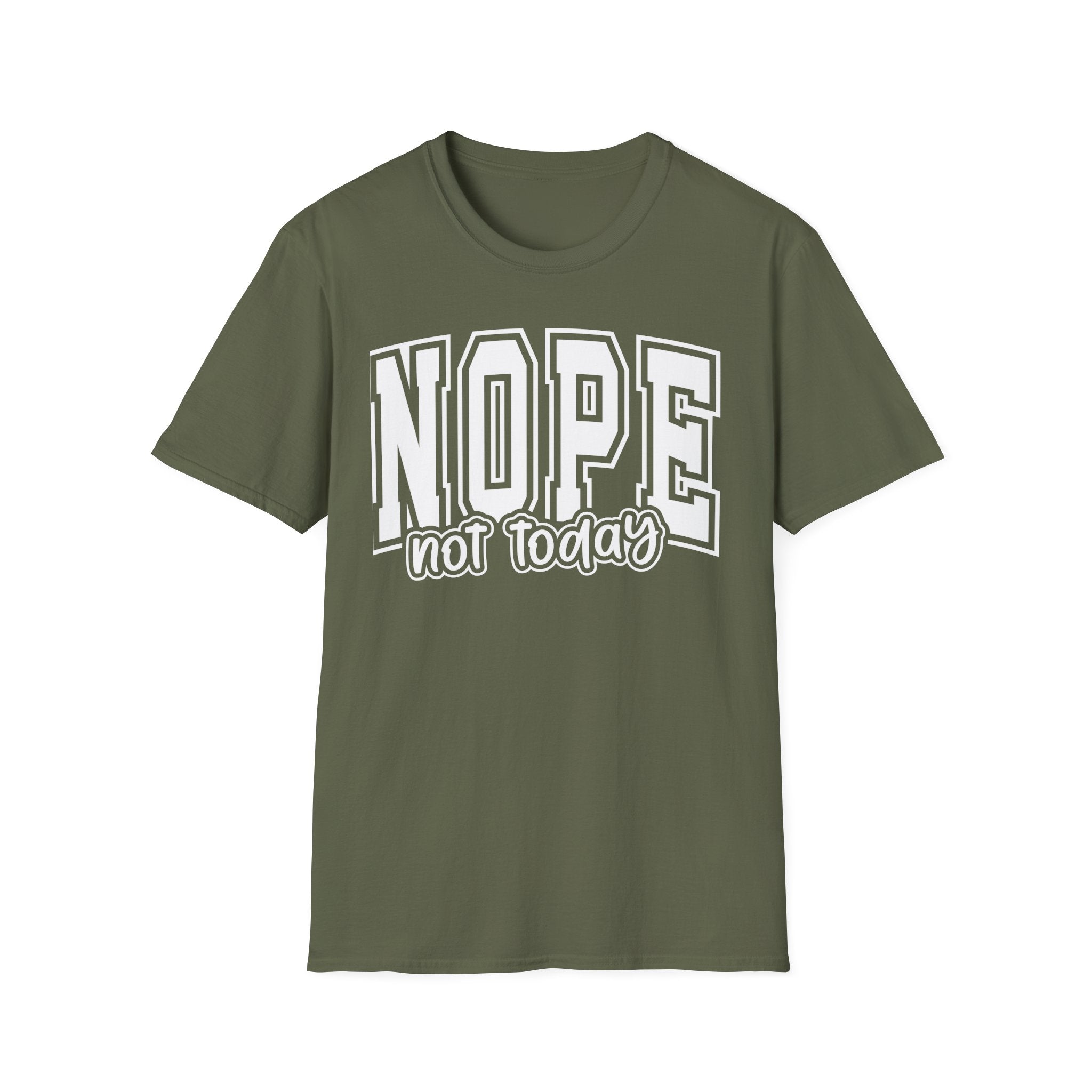 Nope Not Today T-Shirt – Funny Graphic Crew Tee for Casual Wear
