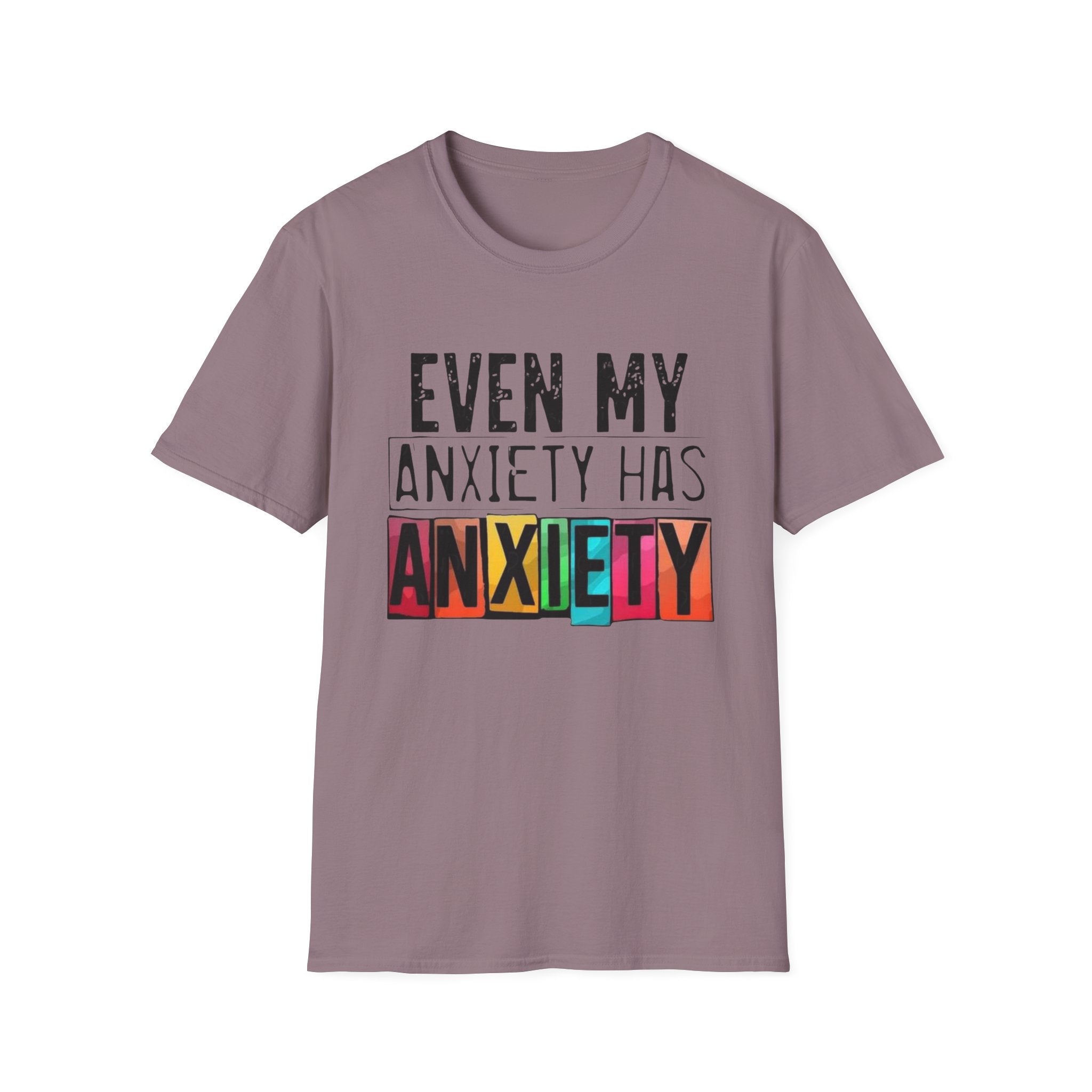 Anxiety Has Anxiety T-Shirt — Funny Mental Health Graphic Tee
