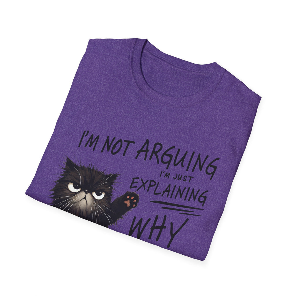 Funny Cat T-Shirt — "I'm Not Arguing I'm Just Explaining Why I'm Right" Graphic Tee