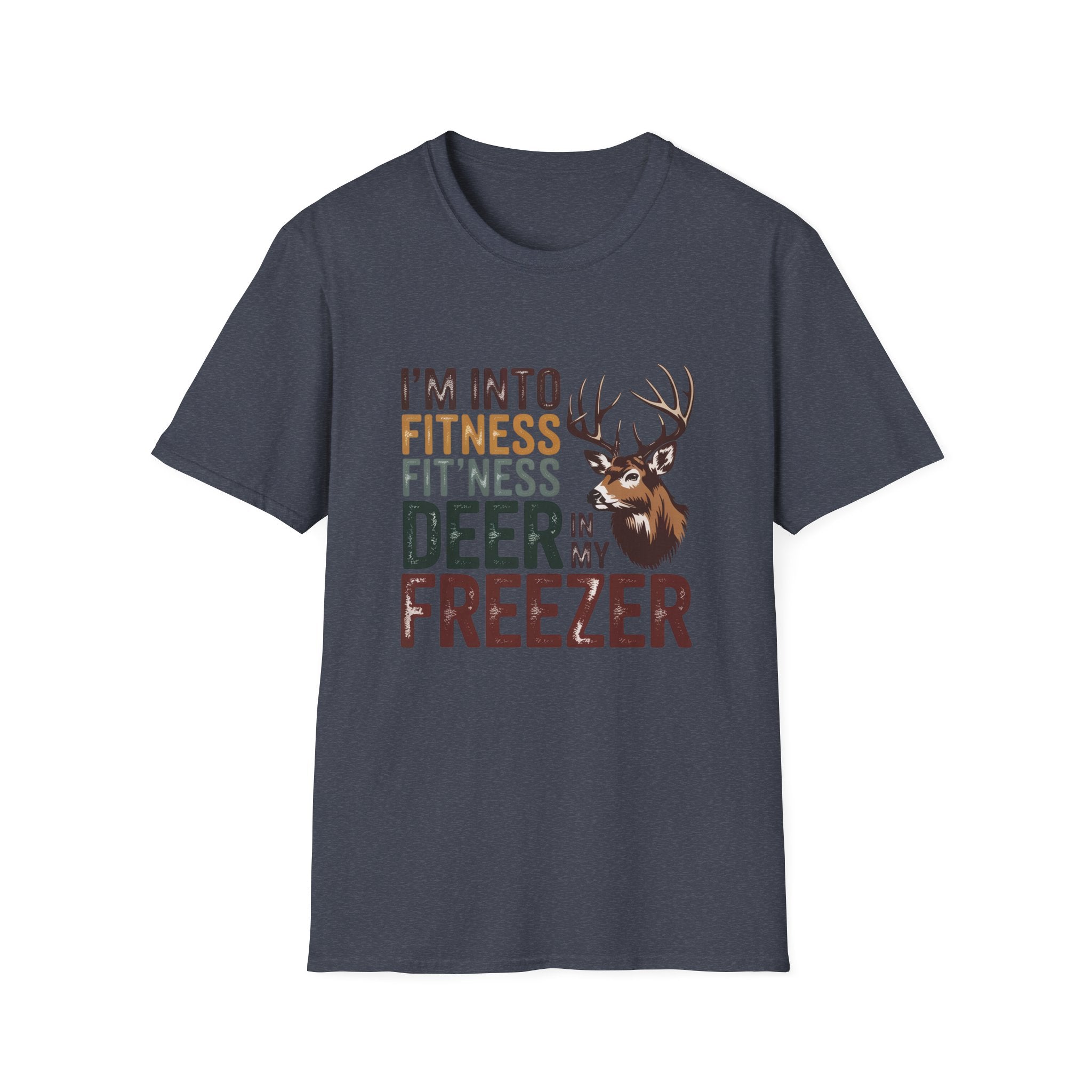 Funny Hunting T-Shirt — "I’m Into Fitness (Fitness Deer in My Freezer)"