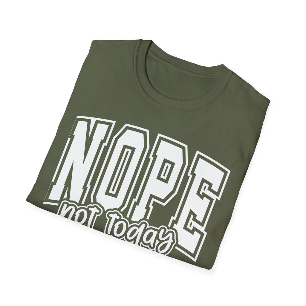Nope Not Today T-Shirt – Funny Graphic Crew Tee for Casual Wear