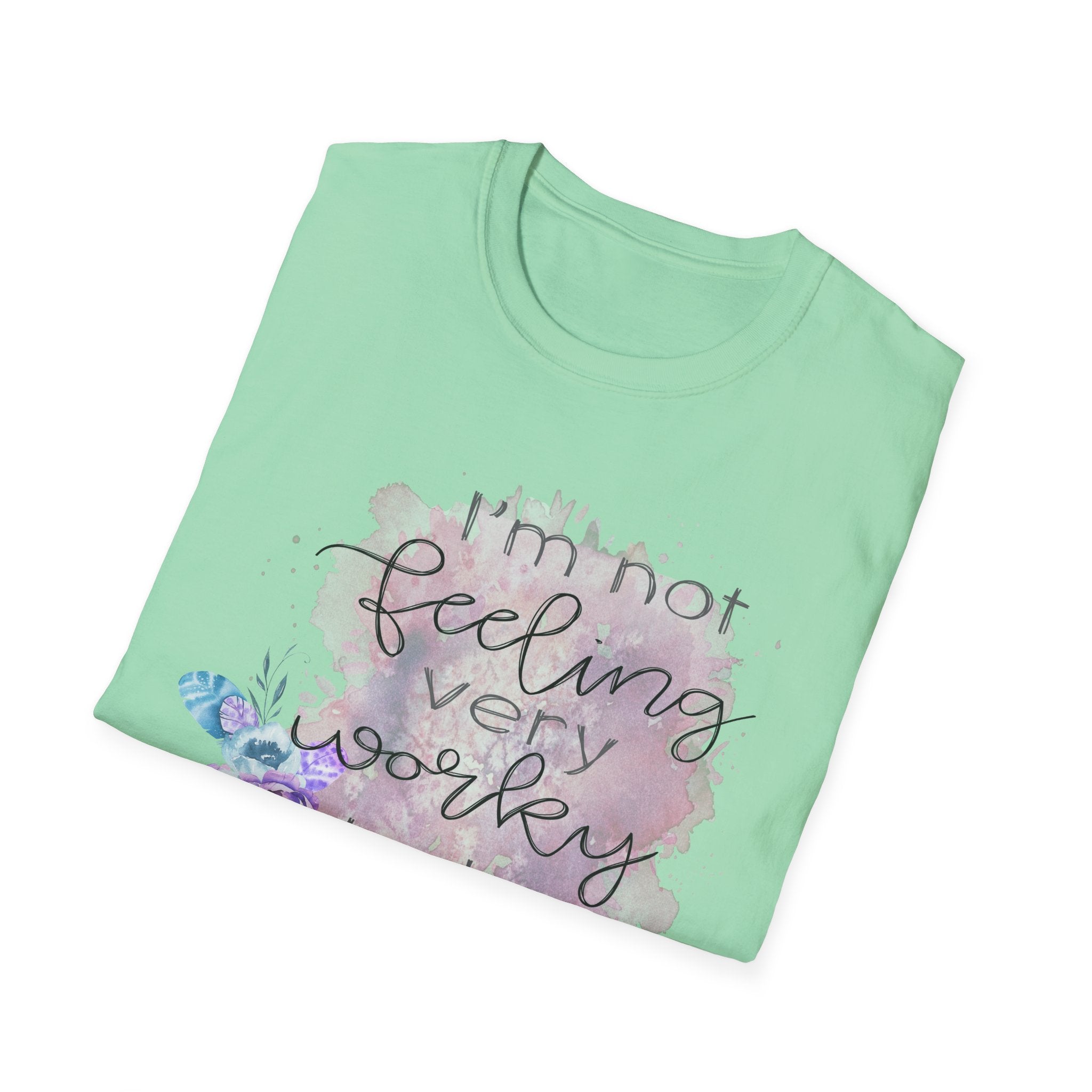 T-Shirt — "I'm Not Feeling Very Worky Today" Floral Graphic Tee