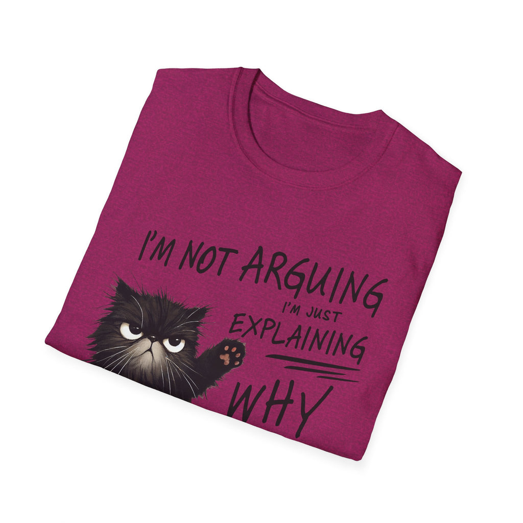 Funny Cat T-Shirt — "I'm Not Arguing I'm Just Explaining Why I'm Right" Graphic Tee