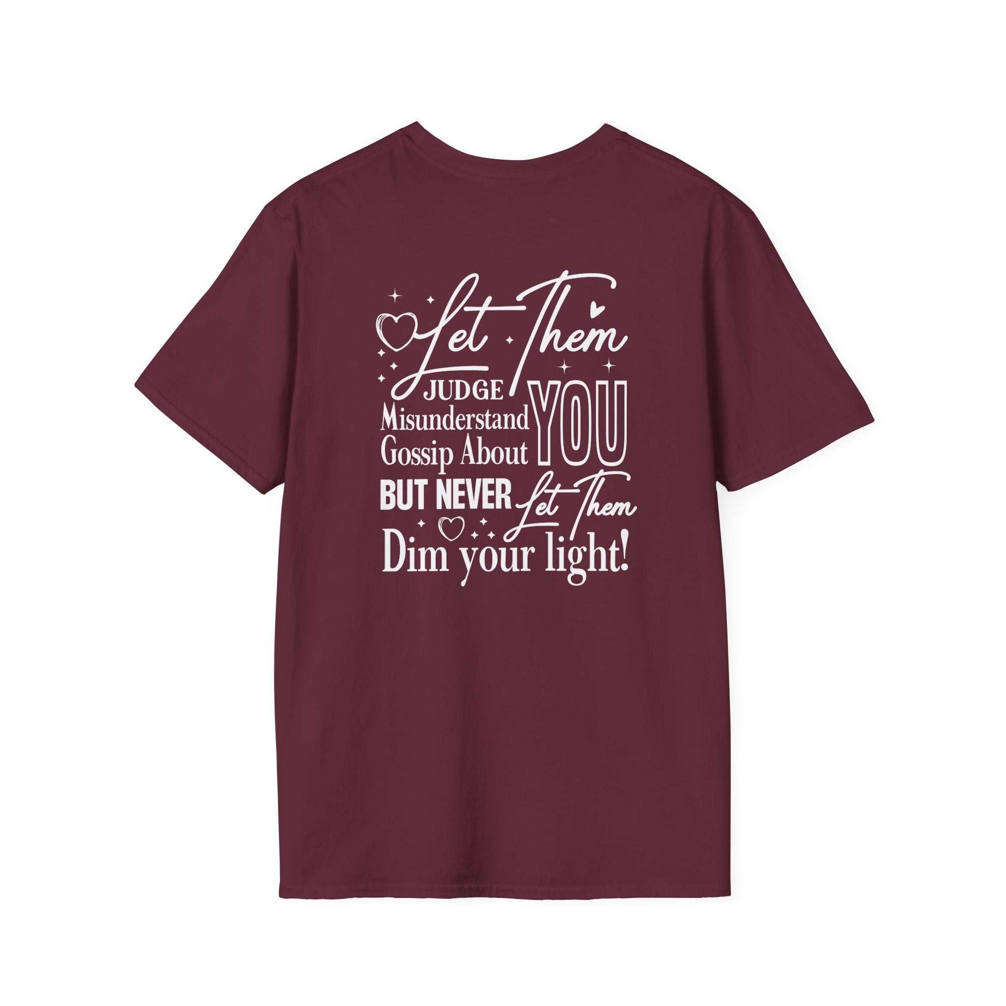 Let Them Judge You T-Shirt – Inspirational "Let Them Misunderstand" Quote Tee