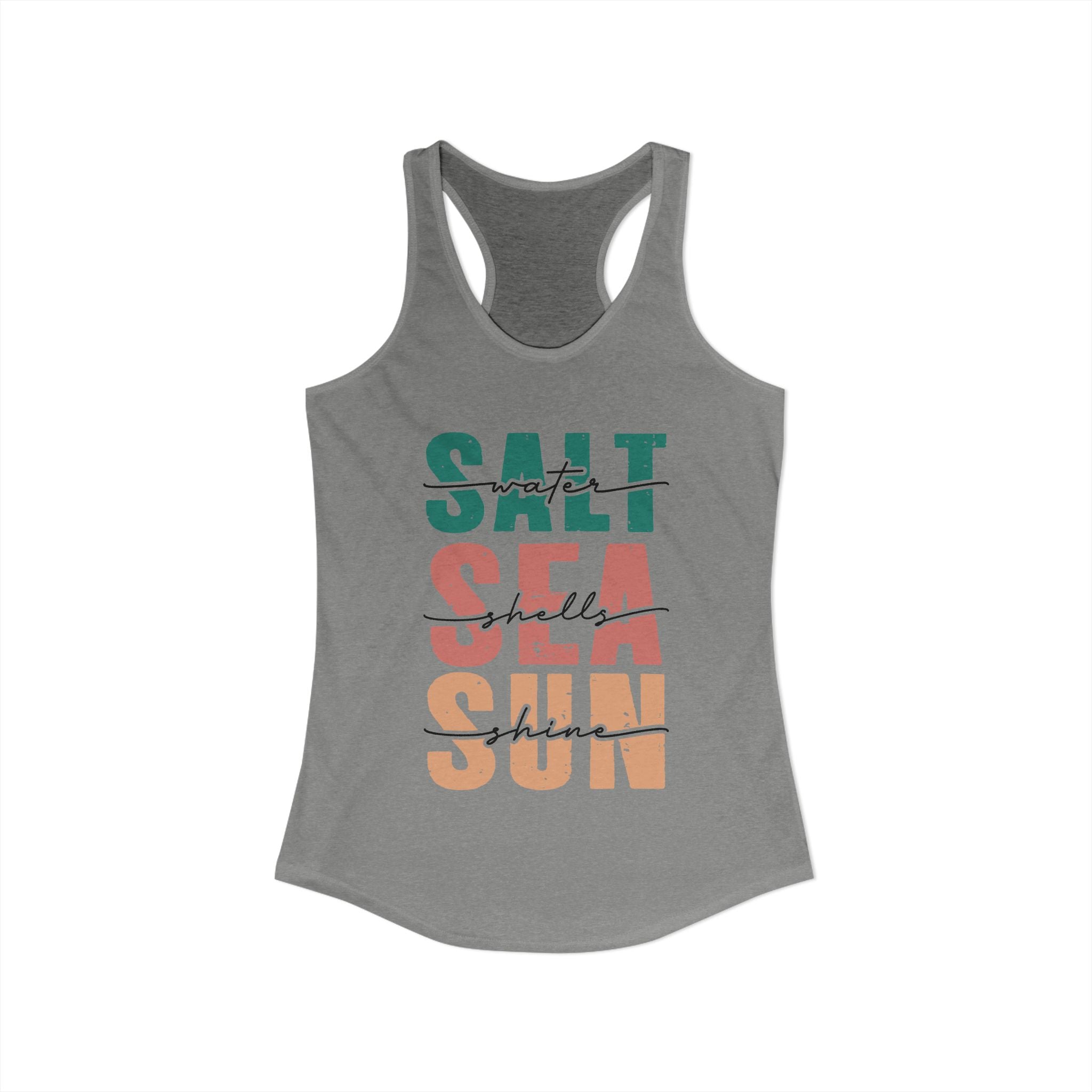Salt Water, Seashells, Sunshine, -- Women's Ideal Racerback Tank