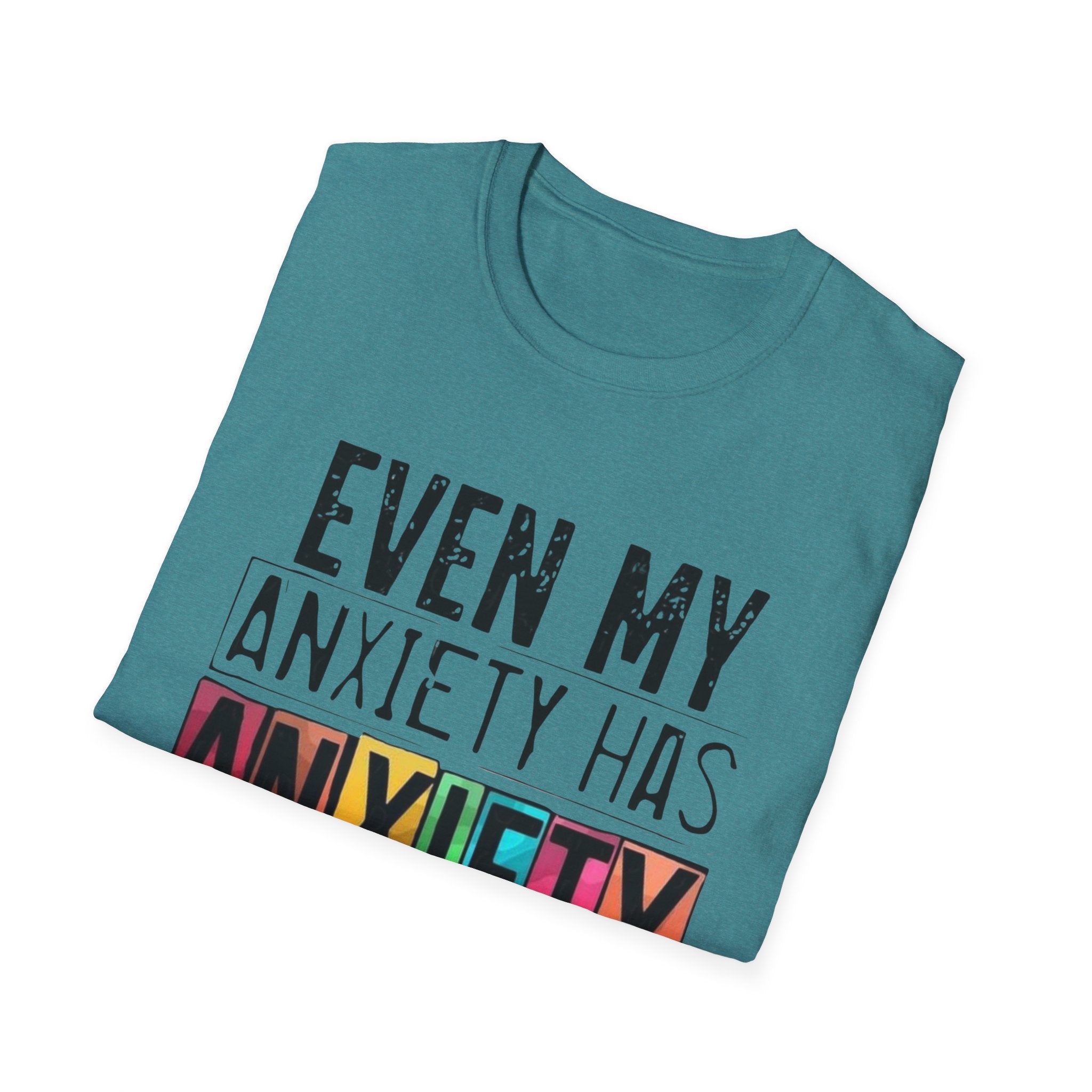 Anxiety Has Anxiety T-Shirt — Funny Mental Health Graphic Tee