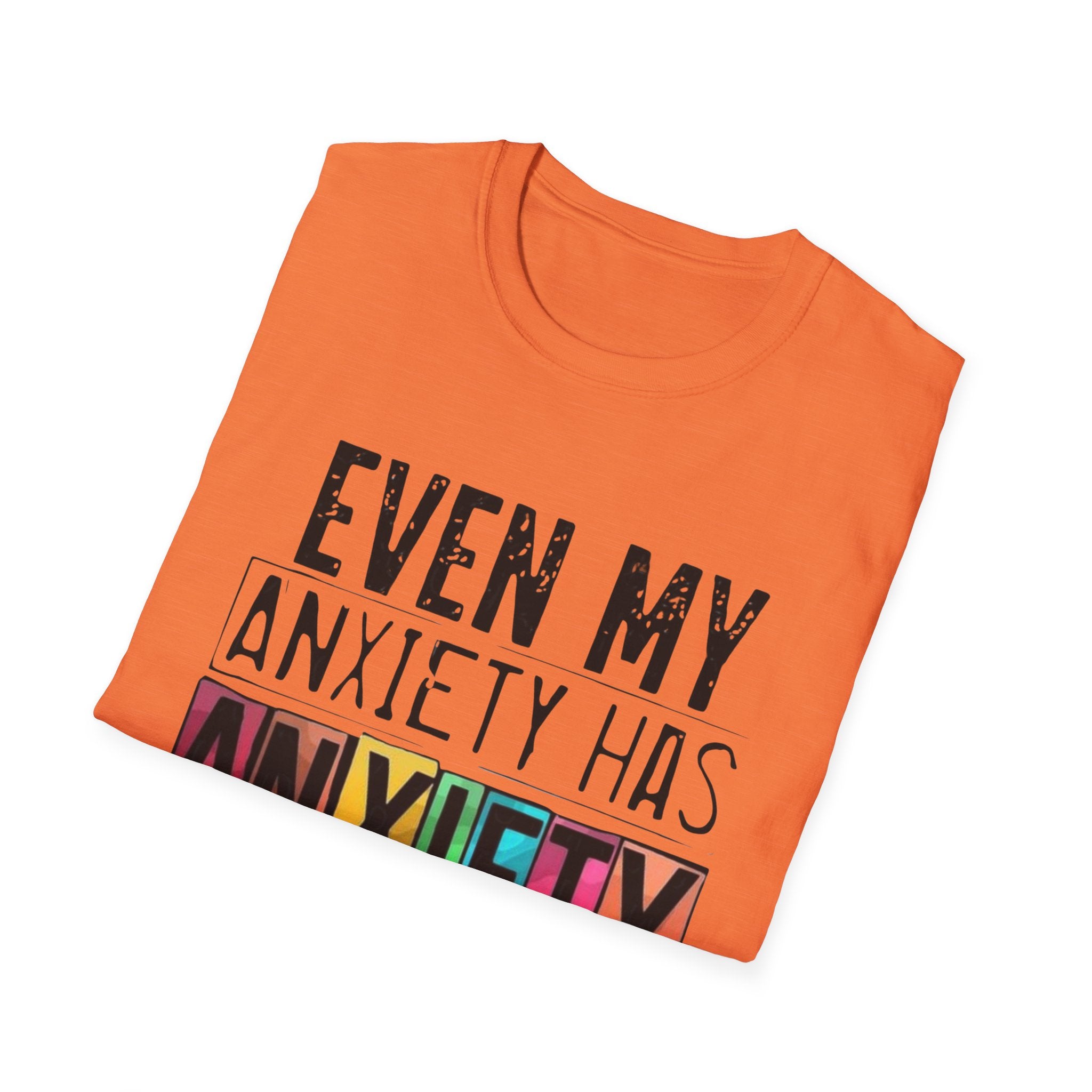 Anxiety Has Anxiety T-Shirt — Funny Mental Health Graphic Tee