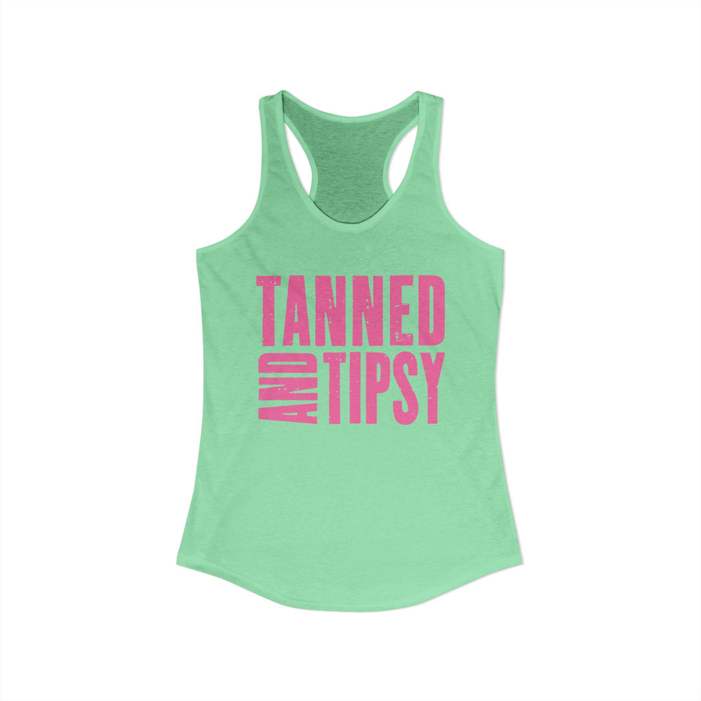 Tanned and Tipsy -- Women's Ideal Racerback Tank