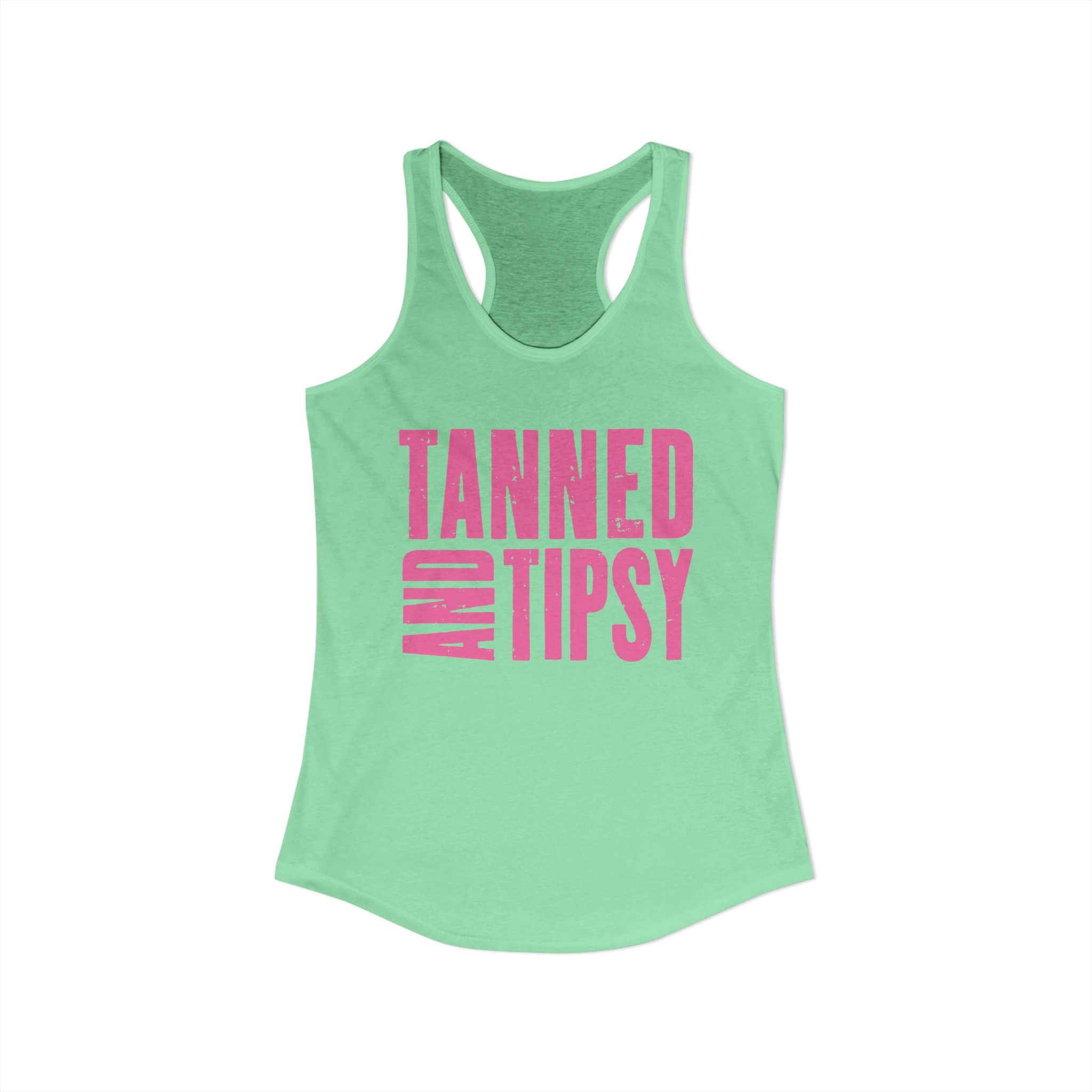 Tanned and Tipsy -- Women's Ideal Racerback Tank