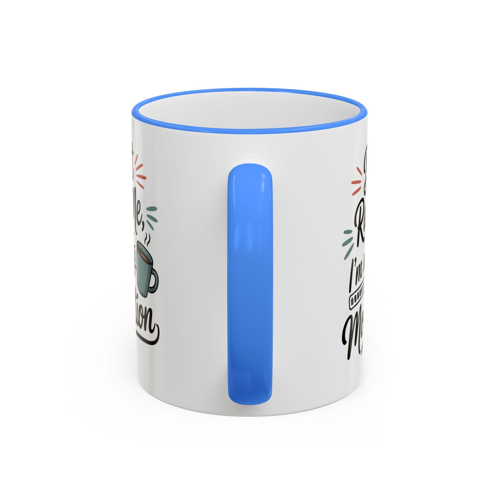 Coffee Mug - "Don’t Rush Me, I’m Recharging" Accent Rim & Handle Mug