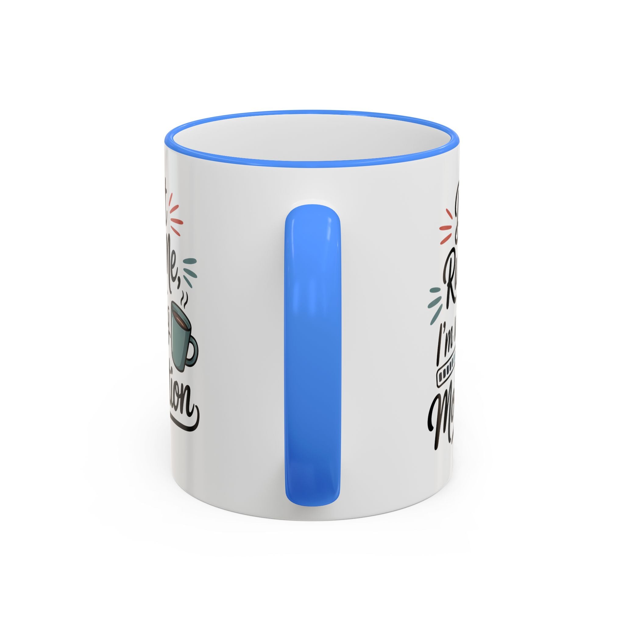 Coffee Mug - "Don’t Rush Me, I’m Recharging" Accent Rim & Handle Mug