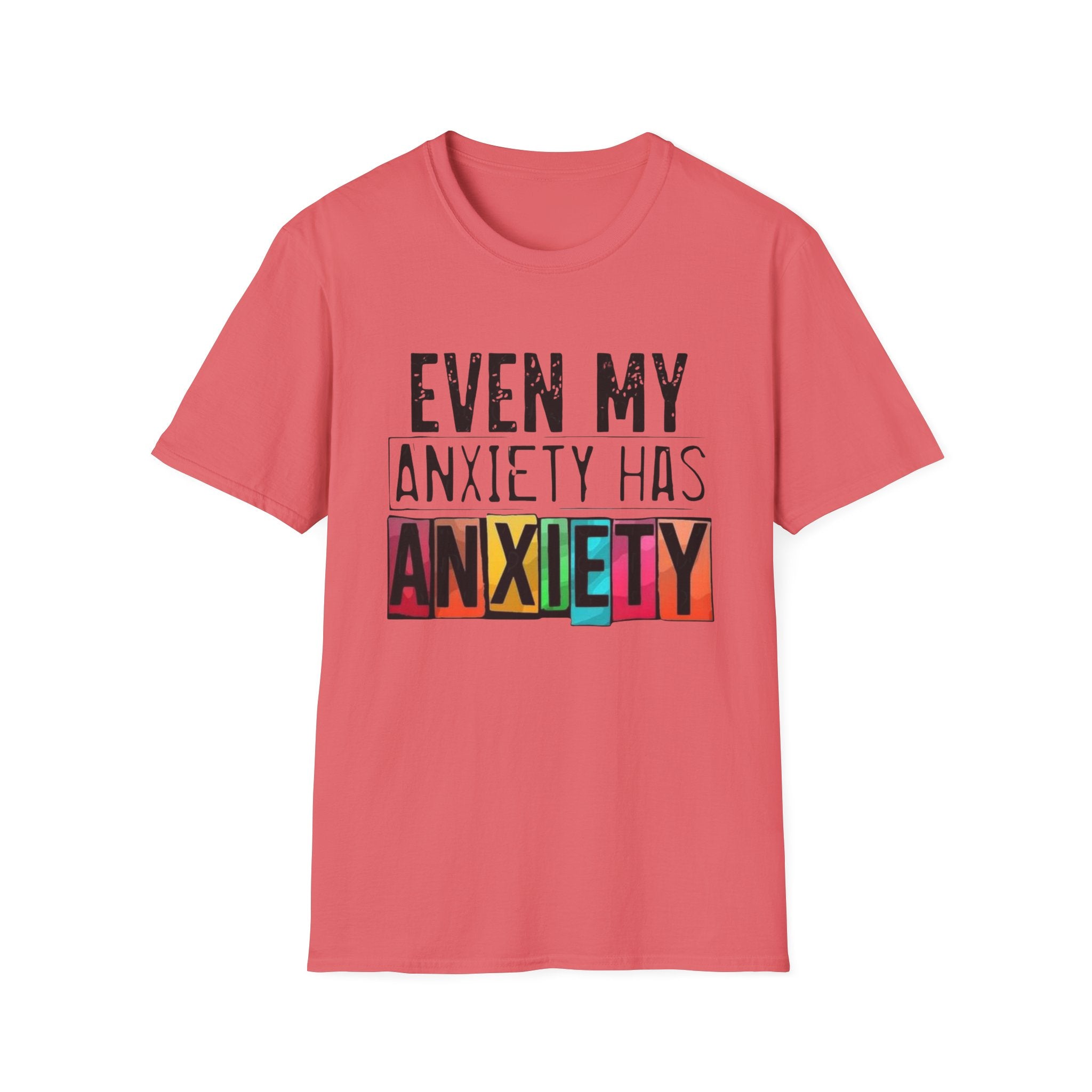 Anxiety Has Anxiety T-Shirt — Funny Mental Health Graphic Tee