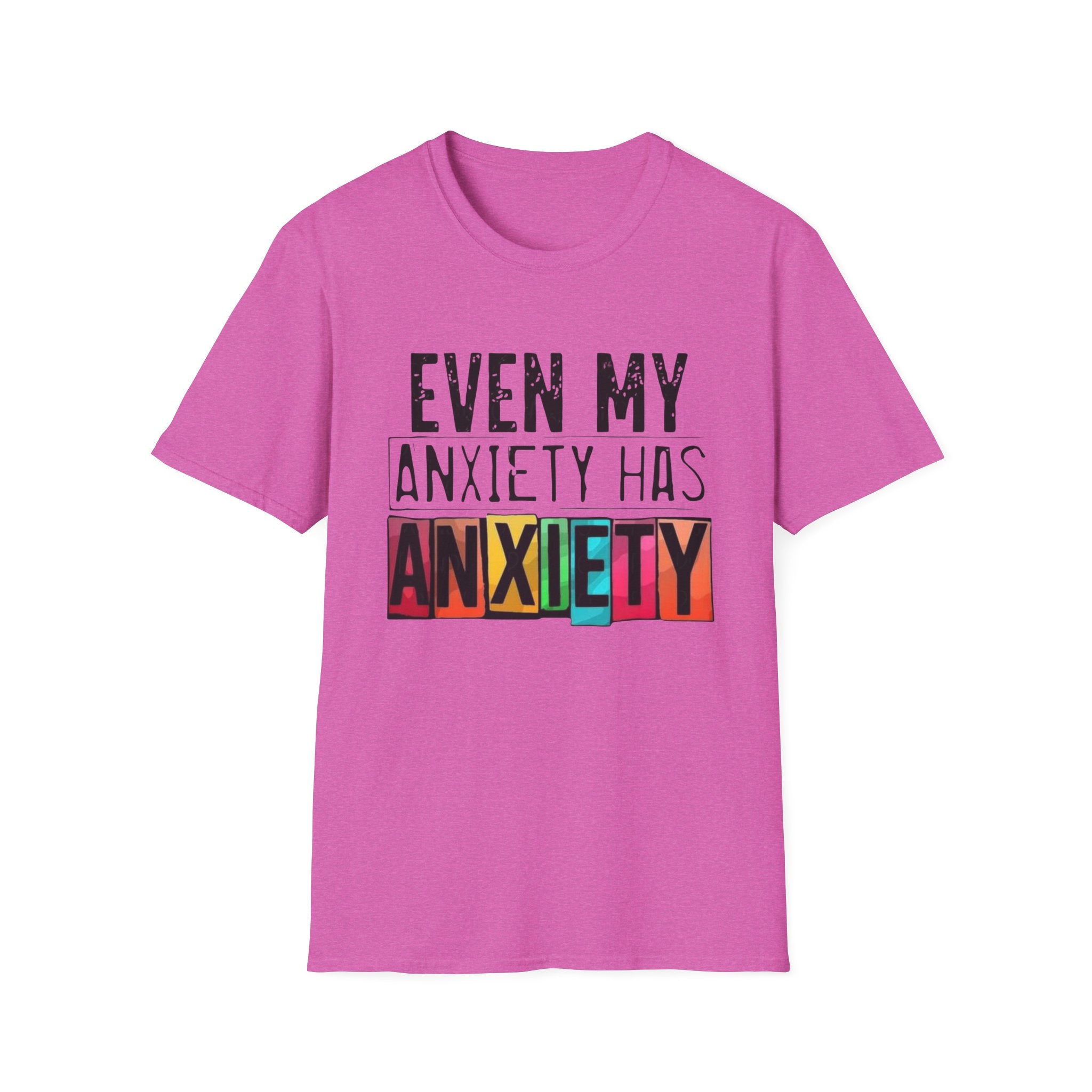 Anxiety Has Anxiety T-Shirt — Funny Mental Health Graphic Tee