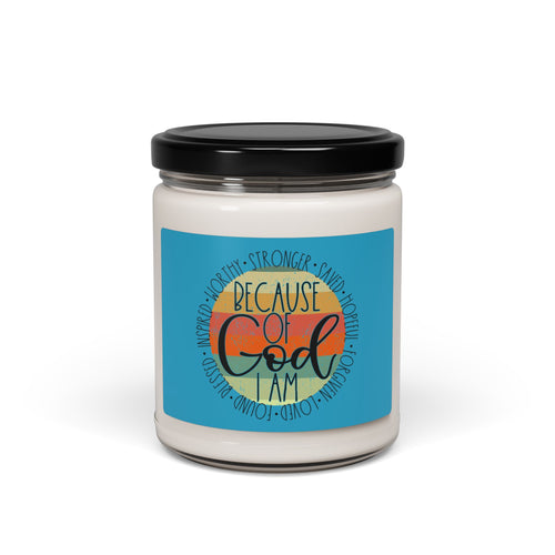 Because of God I Am — 9oz Scented Soy Candle (Inspirational Faith Gift)