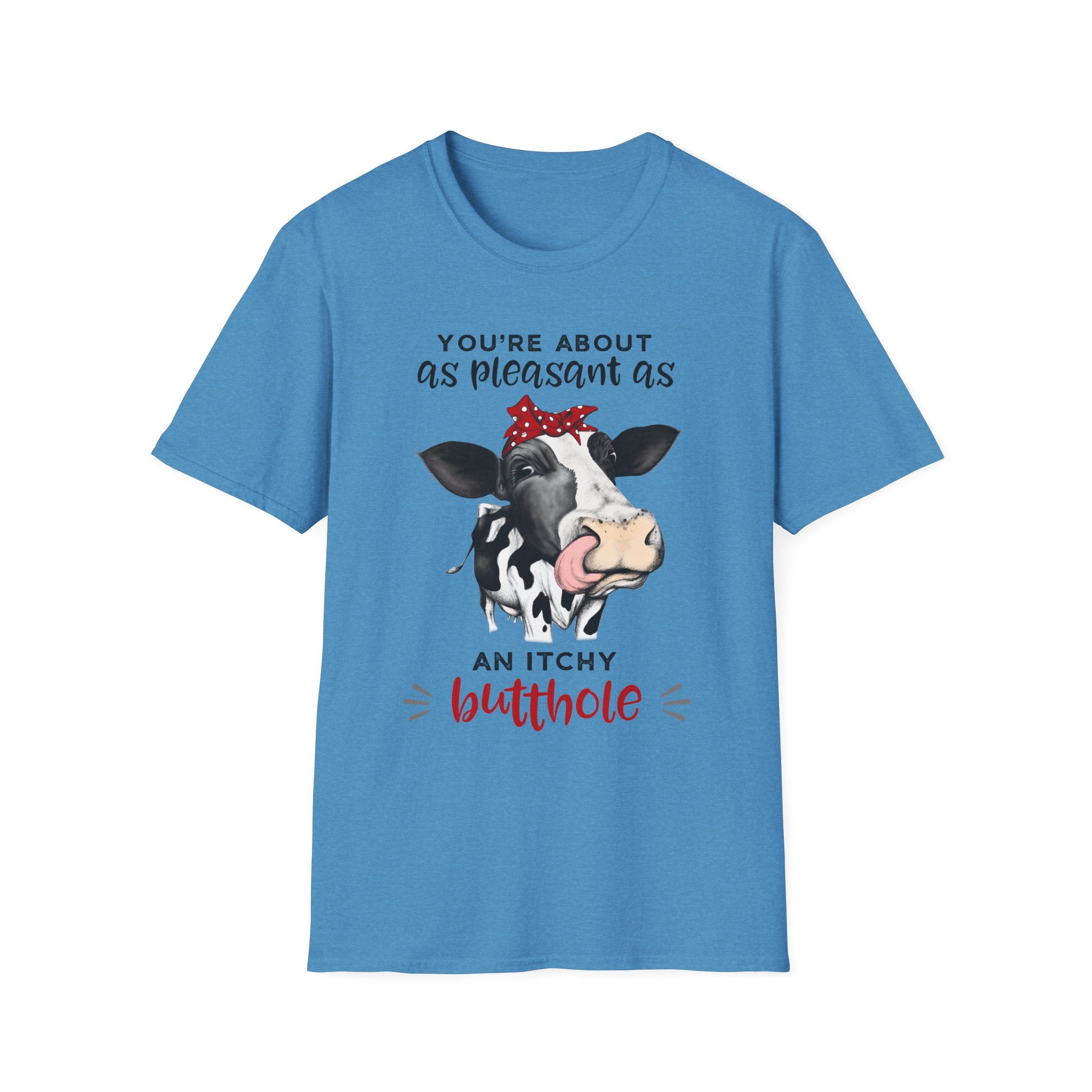 Cow Graphic Tee — "You’re About as Pleasant as an Itchy Butthole" Funny Novelty T‑Shirt