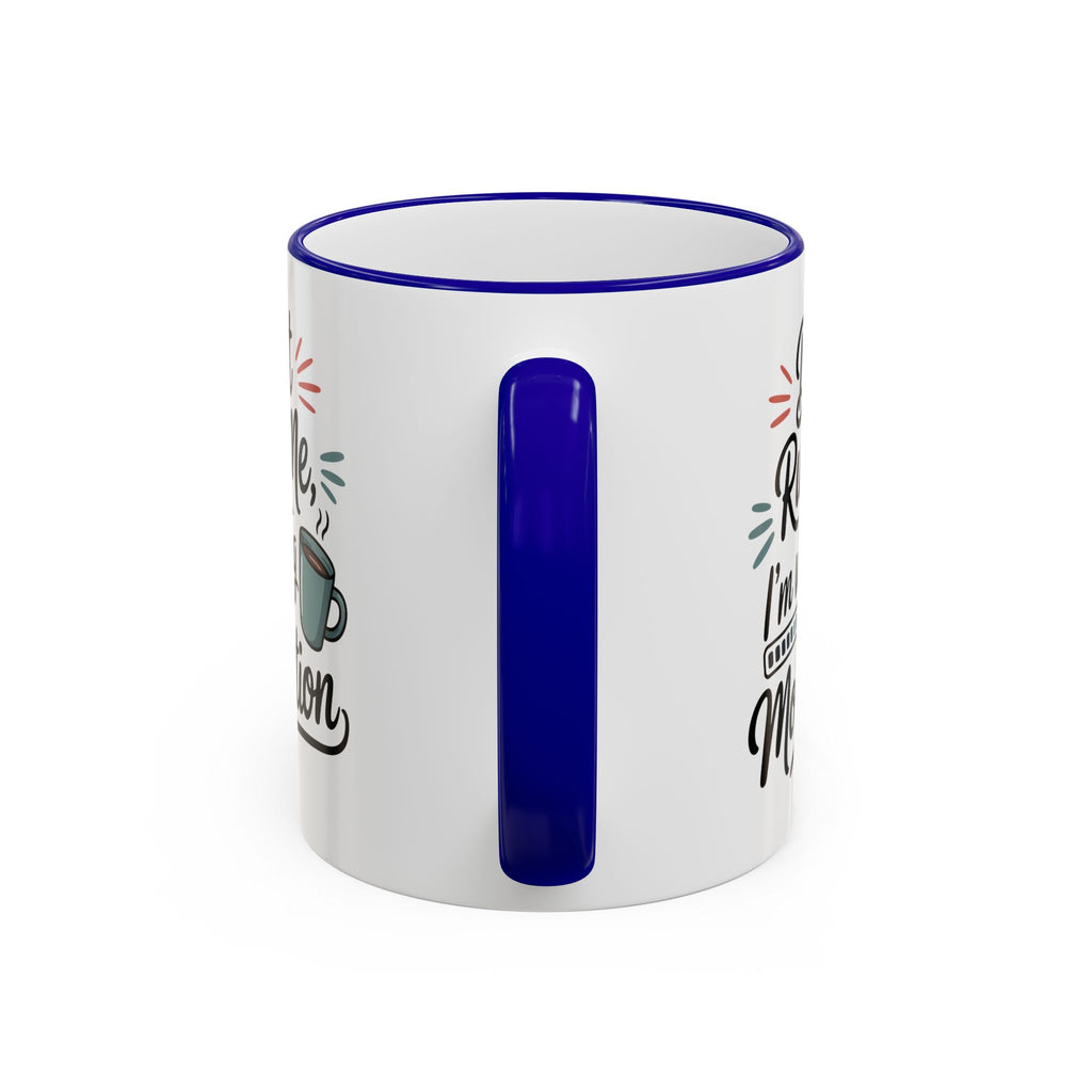 Coffee Mug - "Don’t Rush Me, I’m Recharging" Accent Rim & Handle Mug