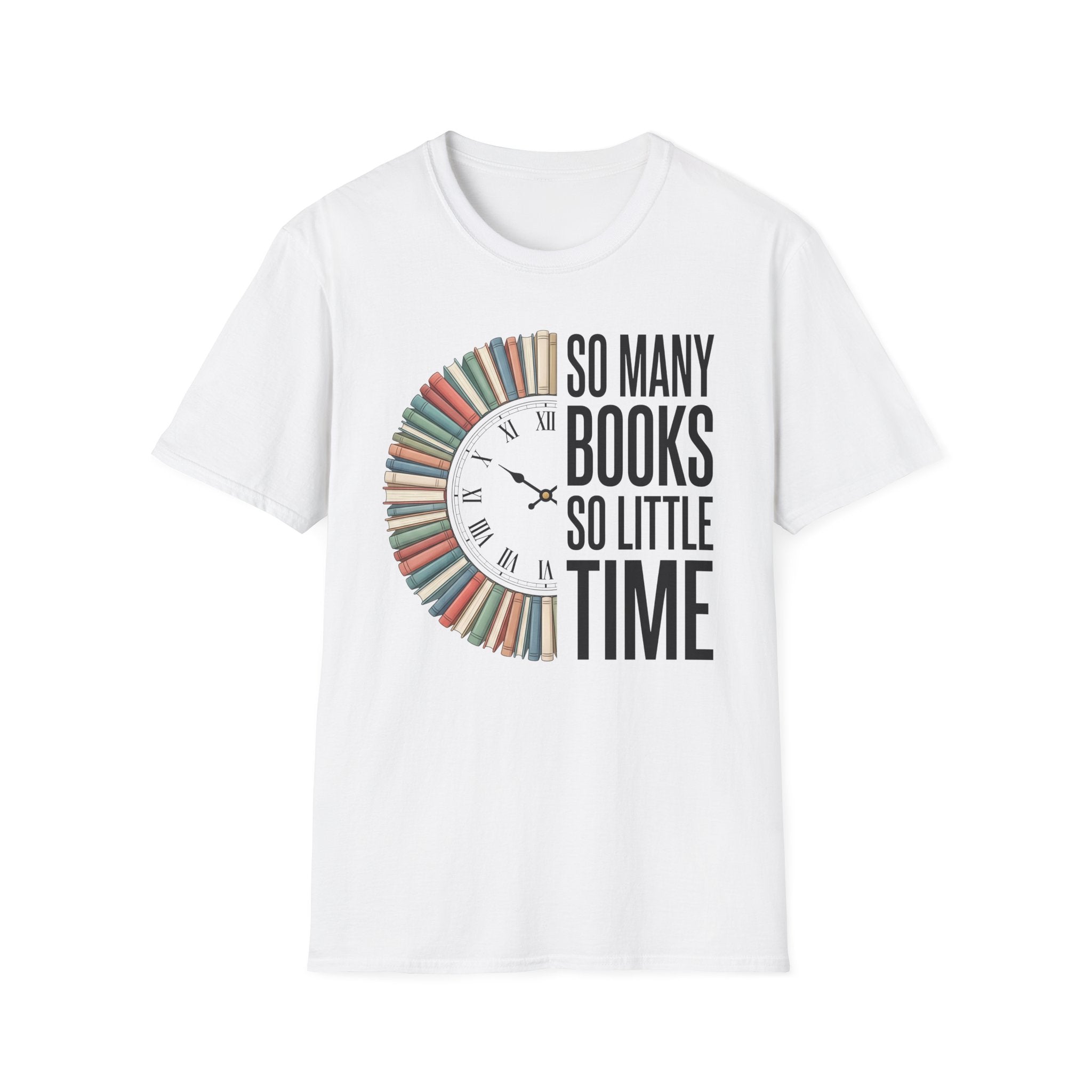 So Many Books So Little Time T-Shirt — Reader Clock Graphic Tee