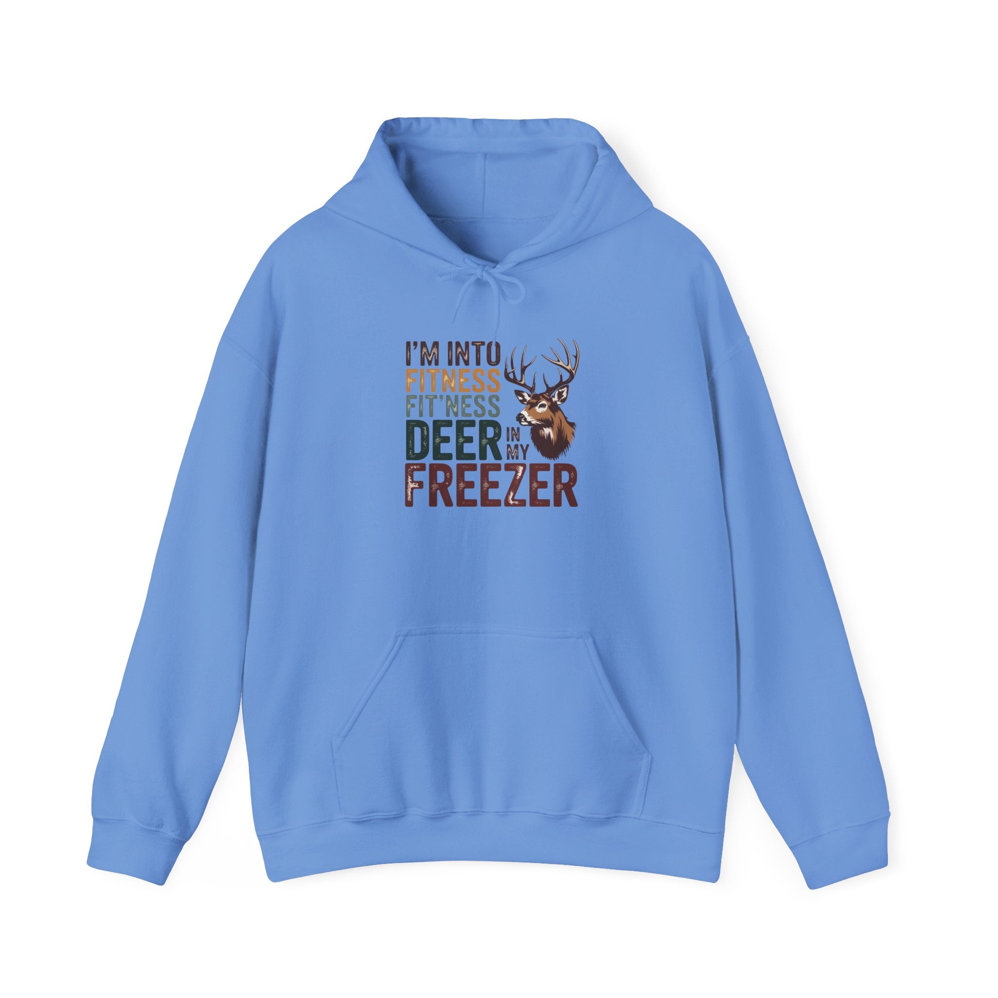 Hoodie — "I’m Into Fitness: Fit'ness Deer in My Freezer" Funny Hunting Sweatshirt