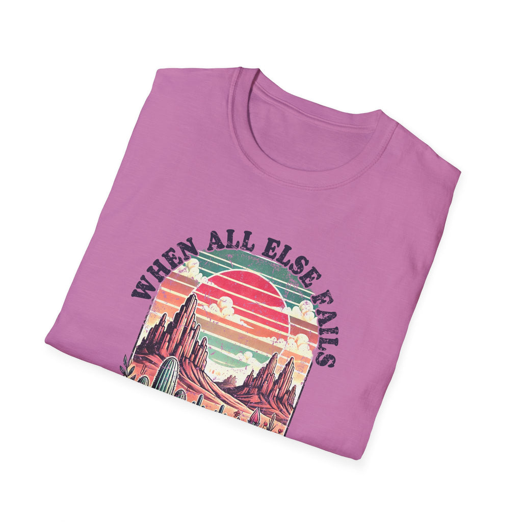 Faith-Based Graphic T-Shirt — "When All Else Fails, God Doesn't" Desert Sunset Design