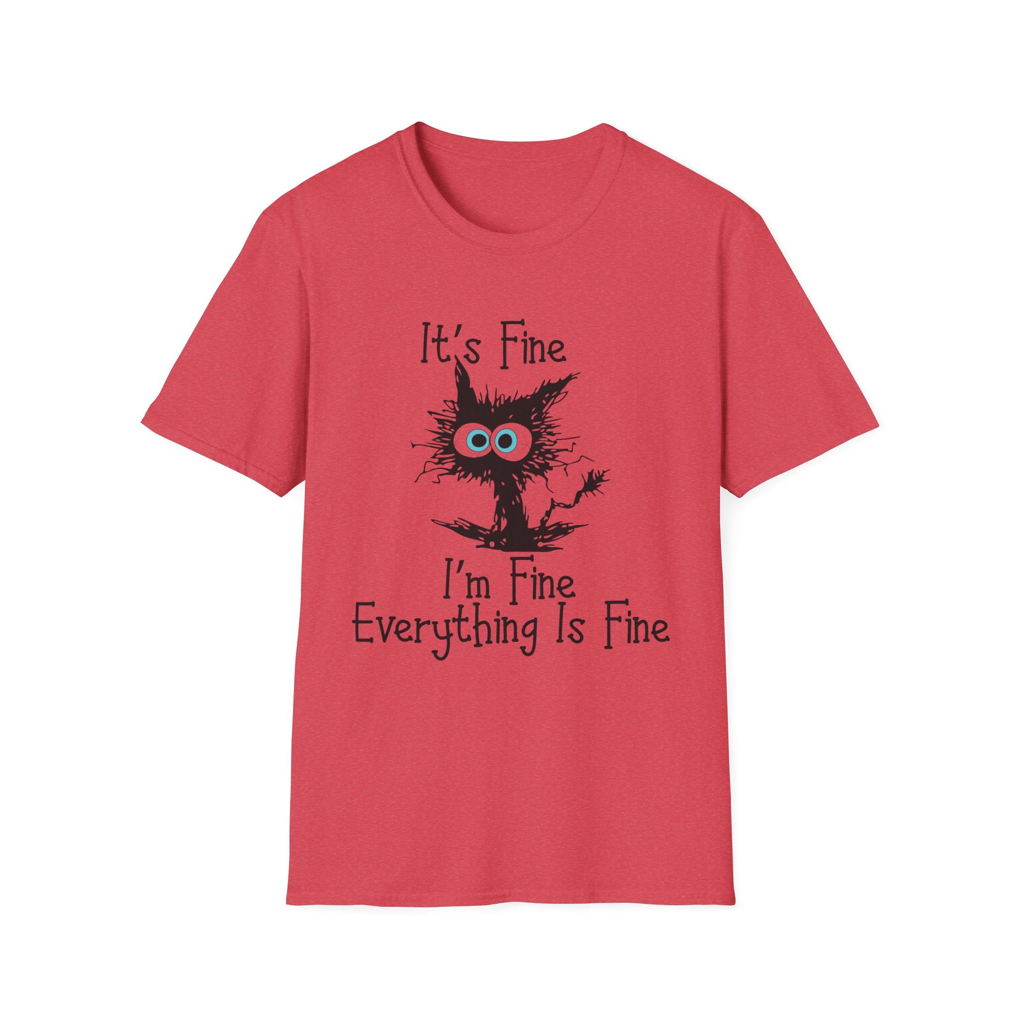 It's Fine Cat T-Shirt — Funny Grunge Cat Graphic Tee ("It's Fine I'm Fine Everything Is Fine")