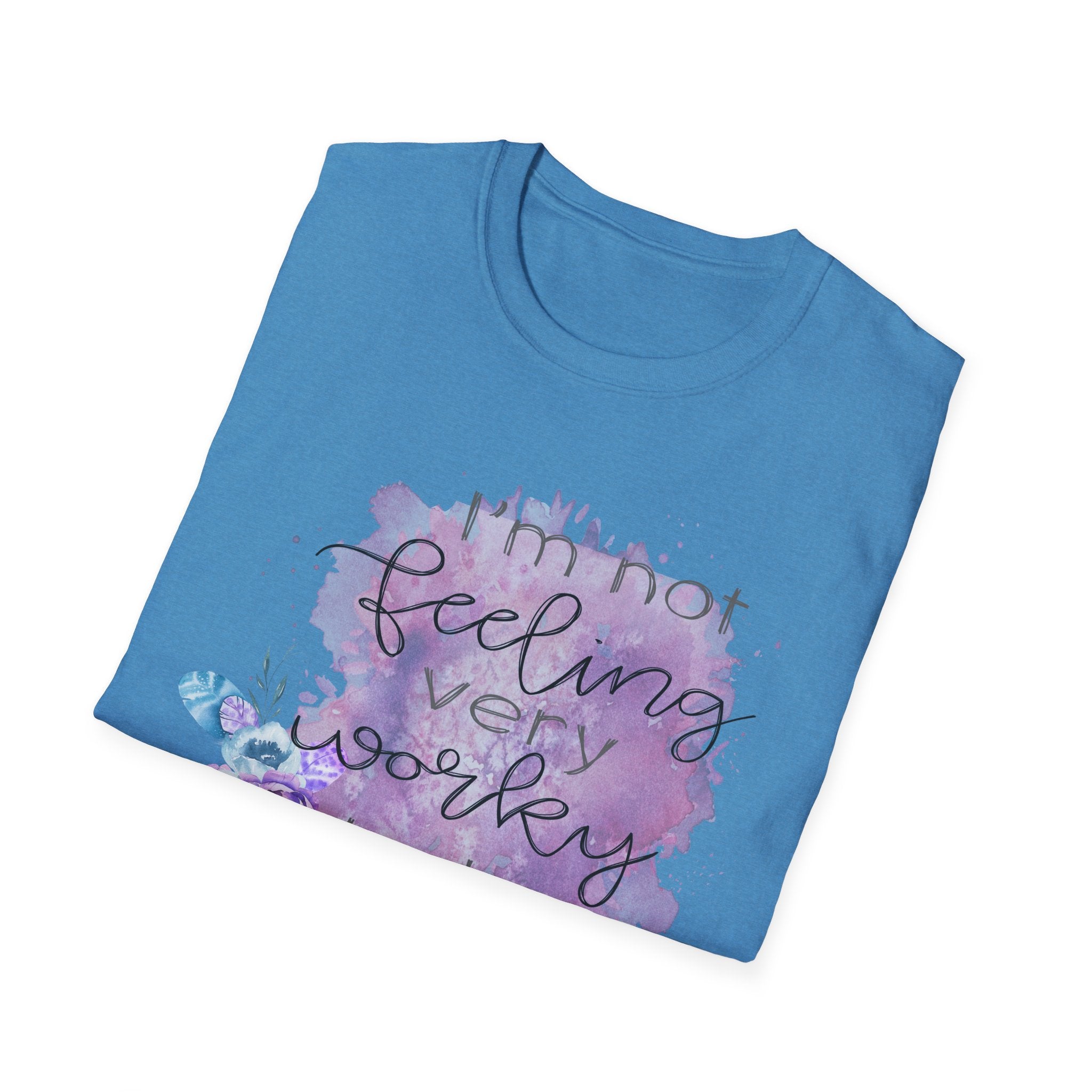 T-Shirt — "I'm Not Feeling Very Worky Today" Floral Graphic Tee