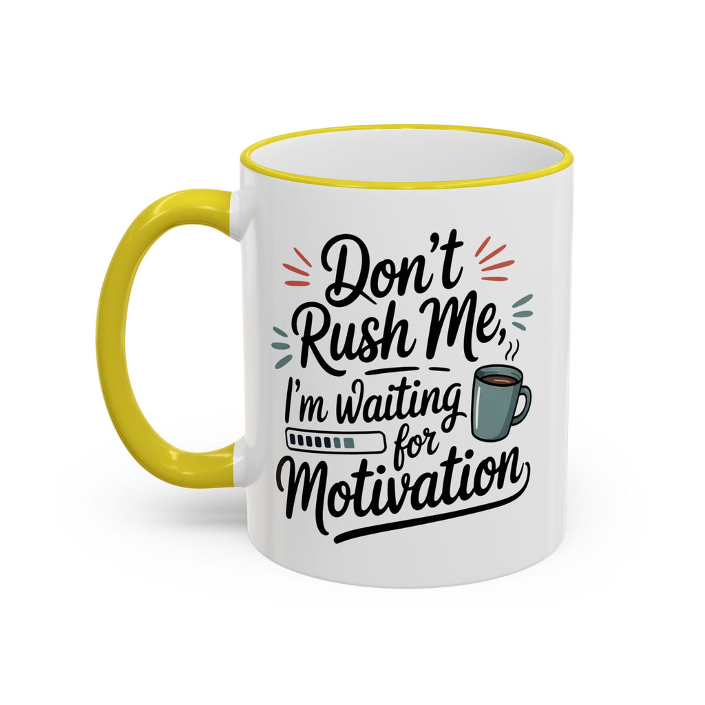 Coffee Mug - "Don’t Rush Me, I’m Recharging" Accent Rim & Handle Mug