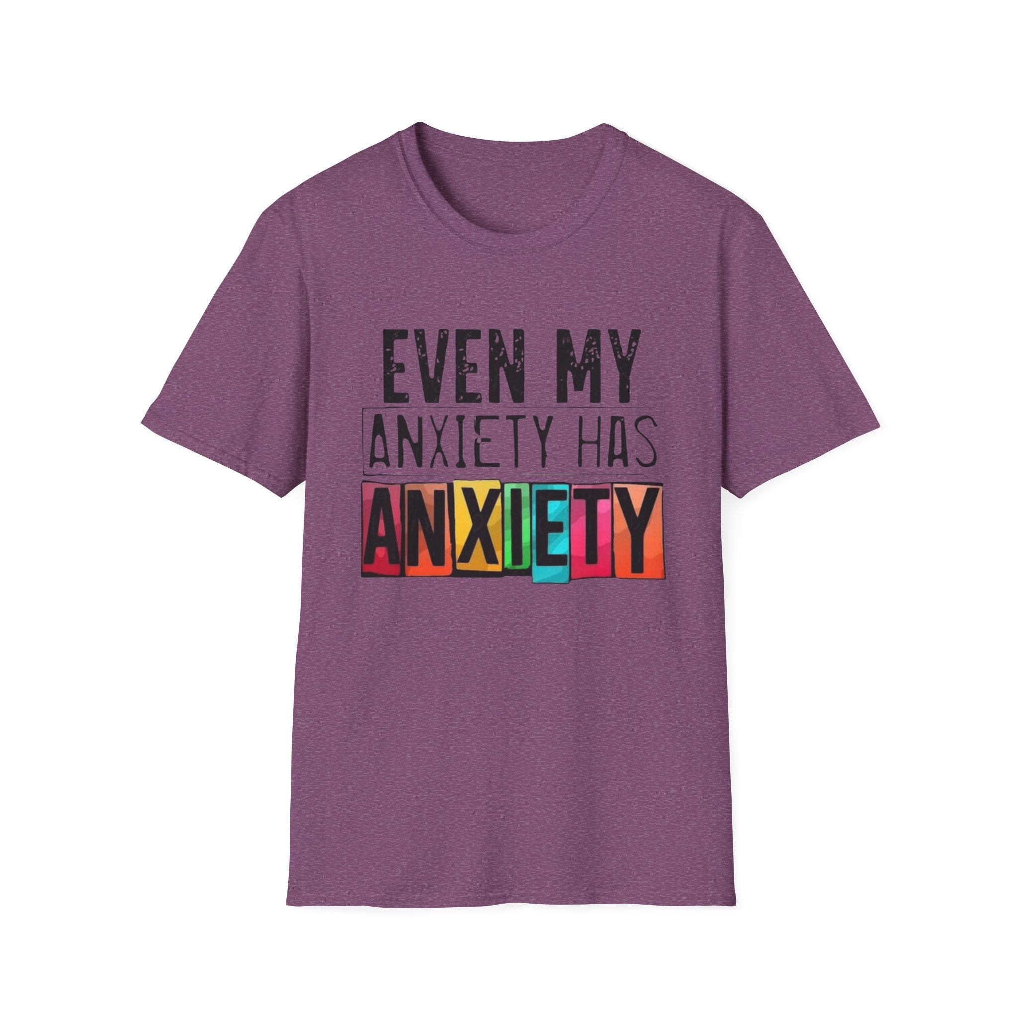 Anxiety Has Anxiety T-Shirt — Funny Mental Health Graphic Tee